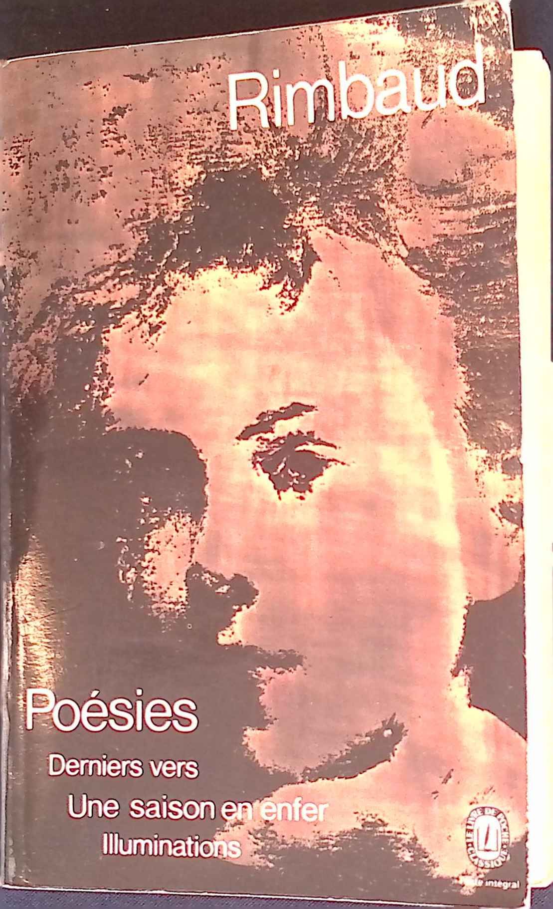 Poésies suivi de Derniers vers, Une Saison en enfer, et des Illuminations