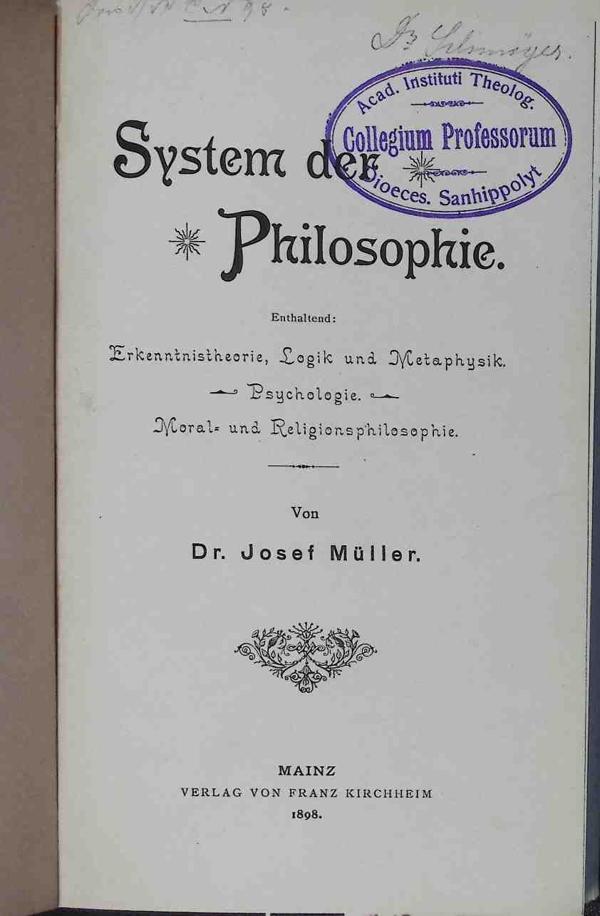 System der Philosophie : Enthaltend: Erkenntnistheorie, Logikund Metaphysik. - Psychologie - Moral- und Religionsphilosophie