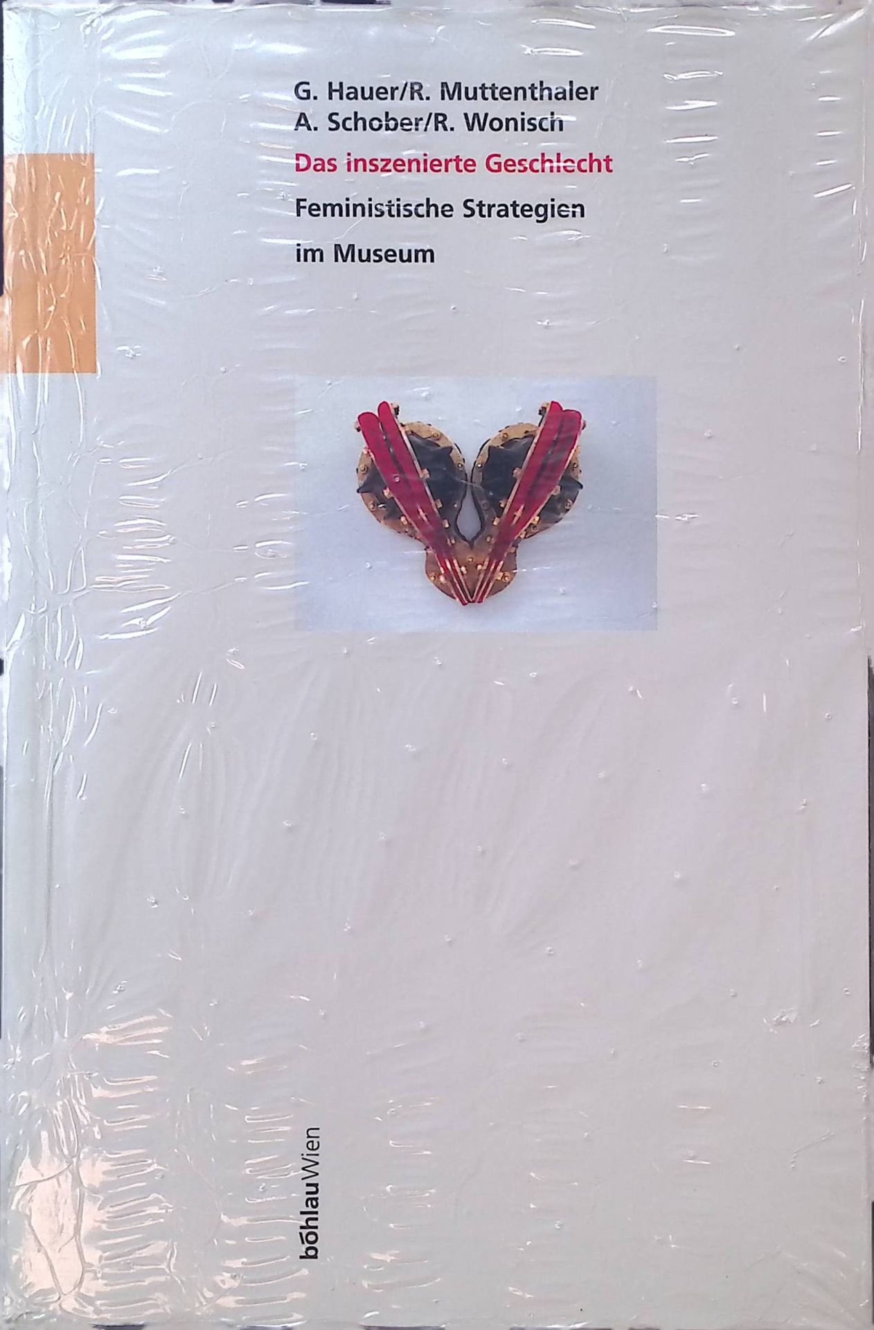 Das inszenierte Geschlecht : feministische Strategien im Museum. (Neuwertiger Zustand)