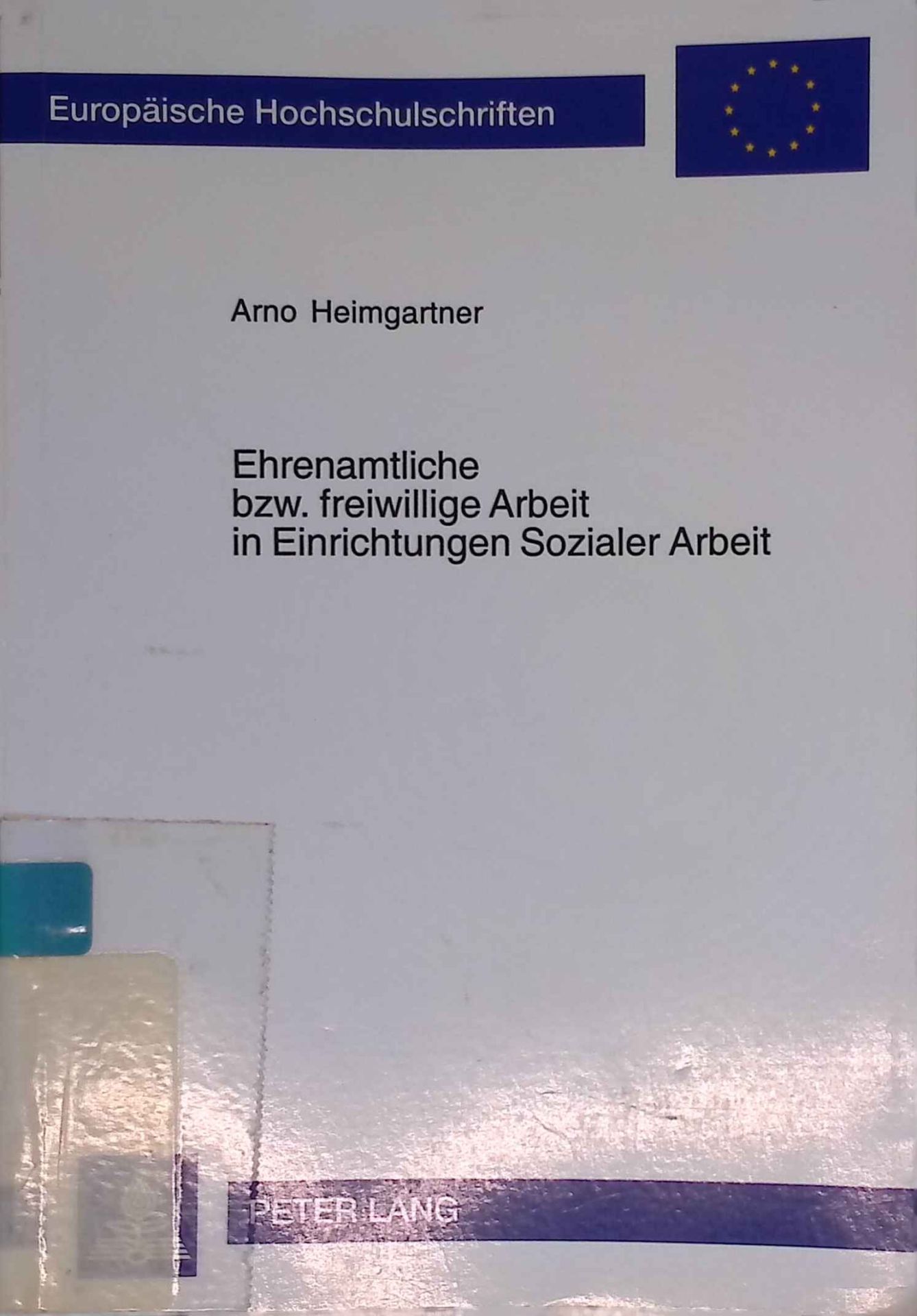 Ehrenamtliche bzw. freiwillige Arbeit in Einrichtungen sozialer Arbeit