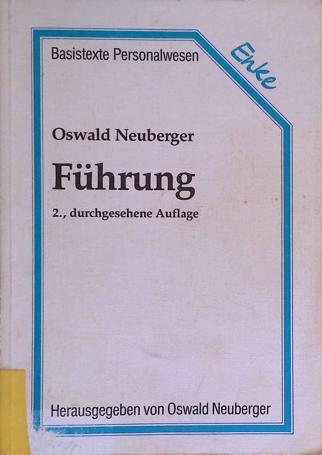 Führung : Ideologie - Struktur - Verhalten