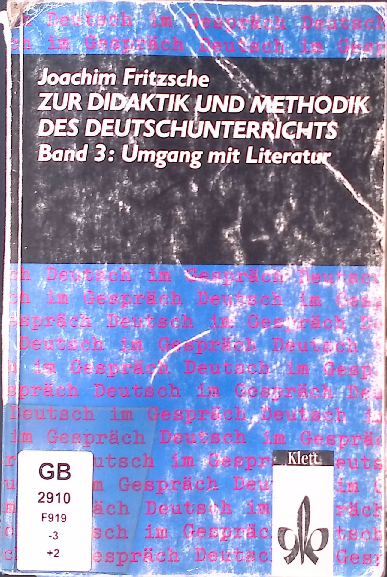 Zur Didaktik und Methodik des Deutschunterrichts - Bd. 3., Umgang mit Literatur