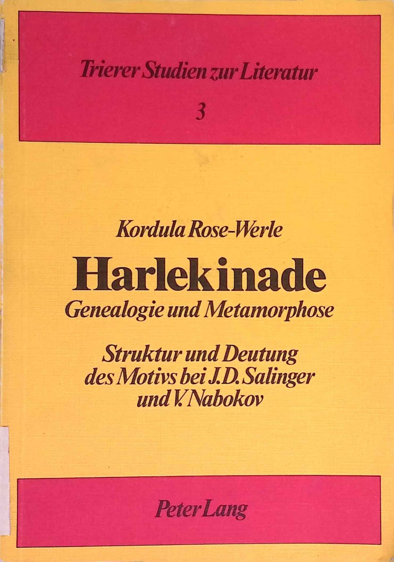 Harlekinade, Genealogie und Metamorphose : Struktur u. Deutung d. Motivs bei J. D. Salinger u. V. Nabokov