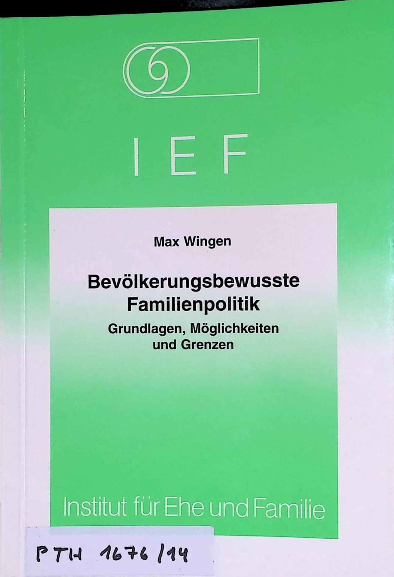 Bevölkerungsbewusste Familienpolitik: Grundlagen, Möglichkeiten und Grenzen