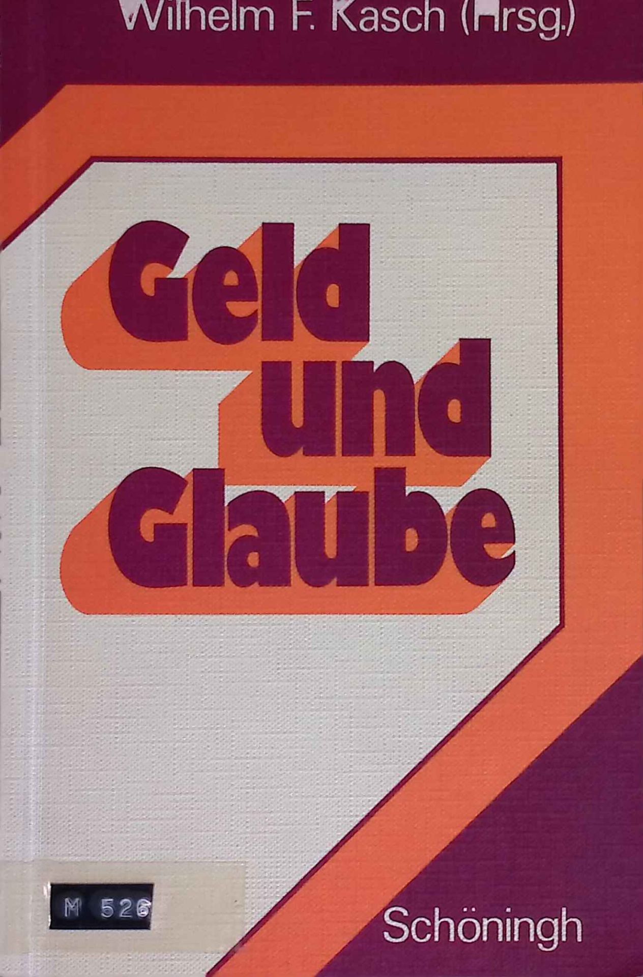 Geld und Glaube : Tagung am 5. u. 6. Oktober 1978 in Bayreuth
