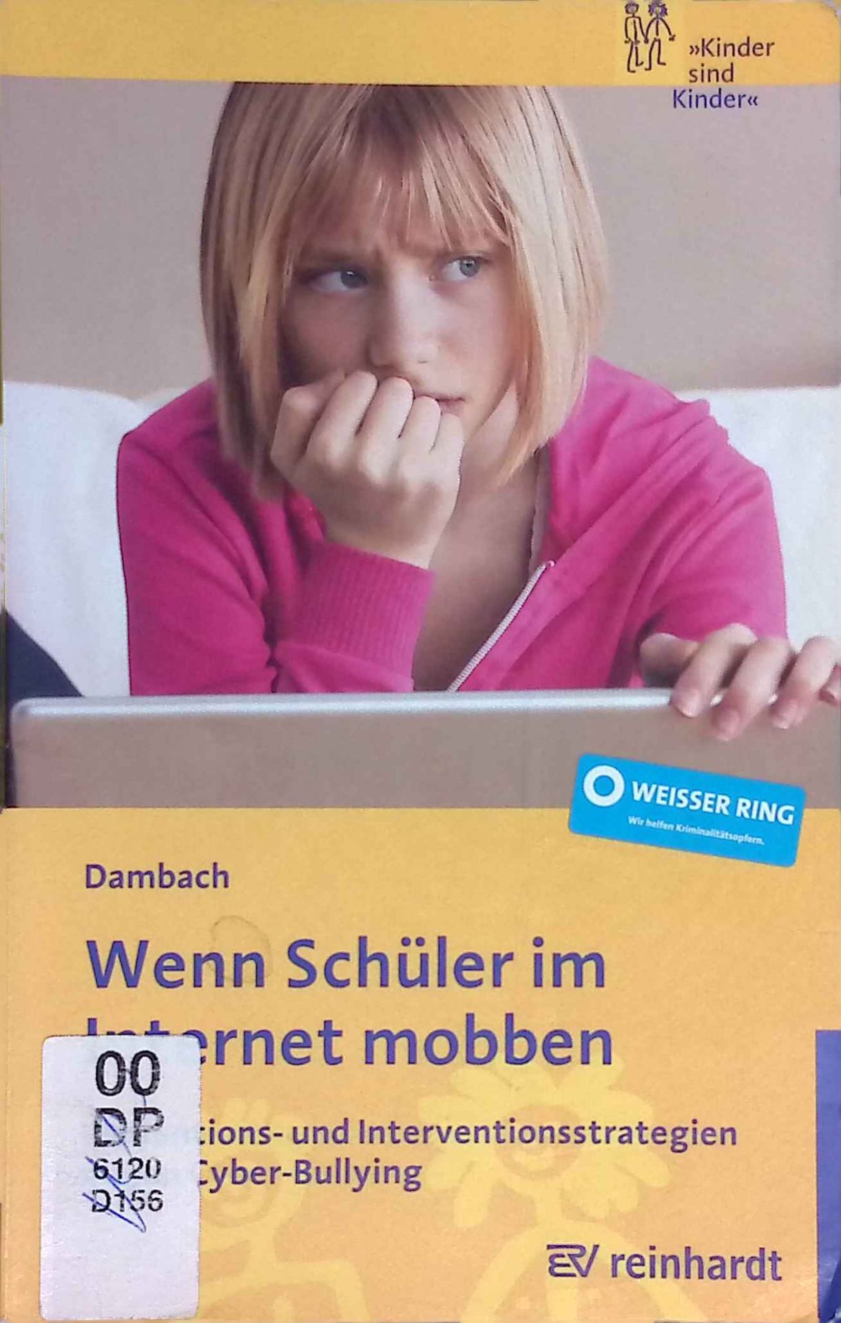 Wenn Schüler im Internet mobben : Präventions- und Interventionsstrategien gegen Cyber-Bullying - mit 4 Tabellen