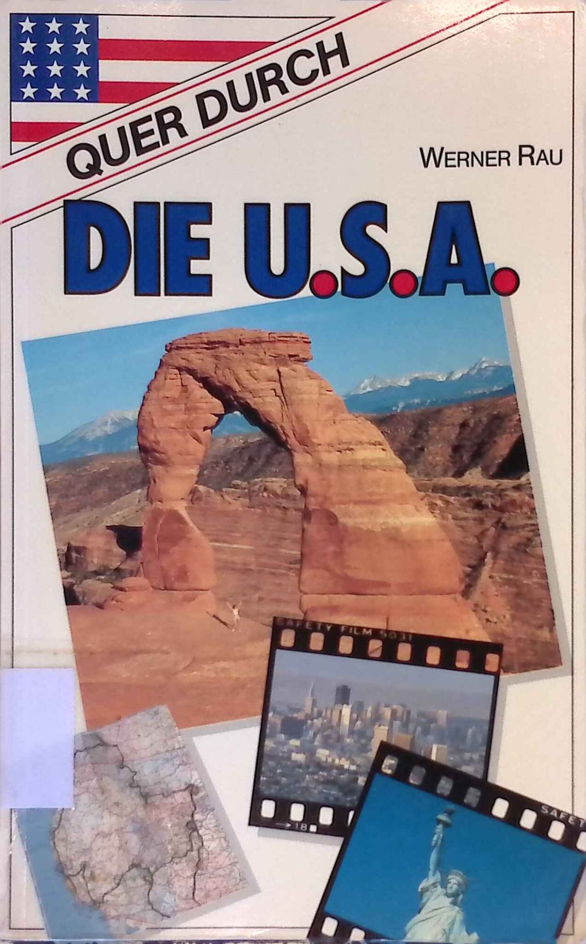 Quer durch die USA : die schönsten Routen von Küste zu Küste - New York, New England Staaten, Ostküste und Südstaaten, der Westen