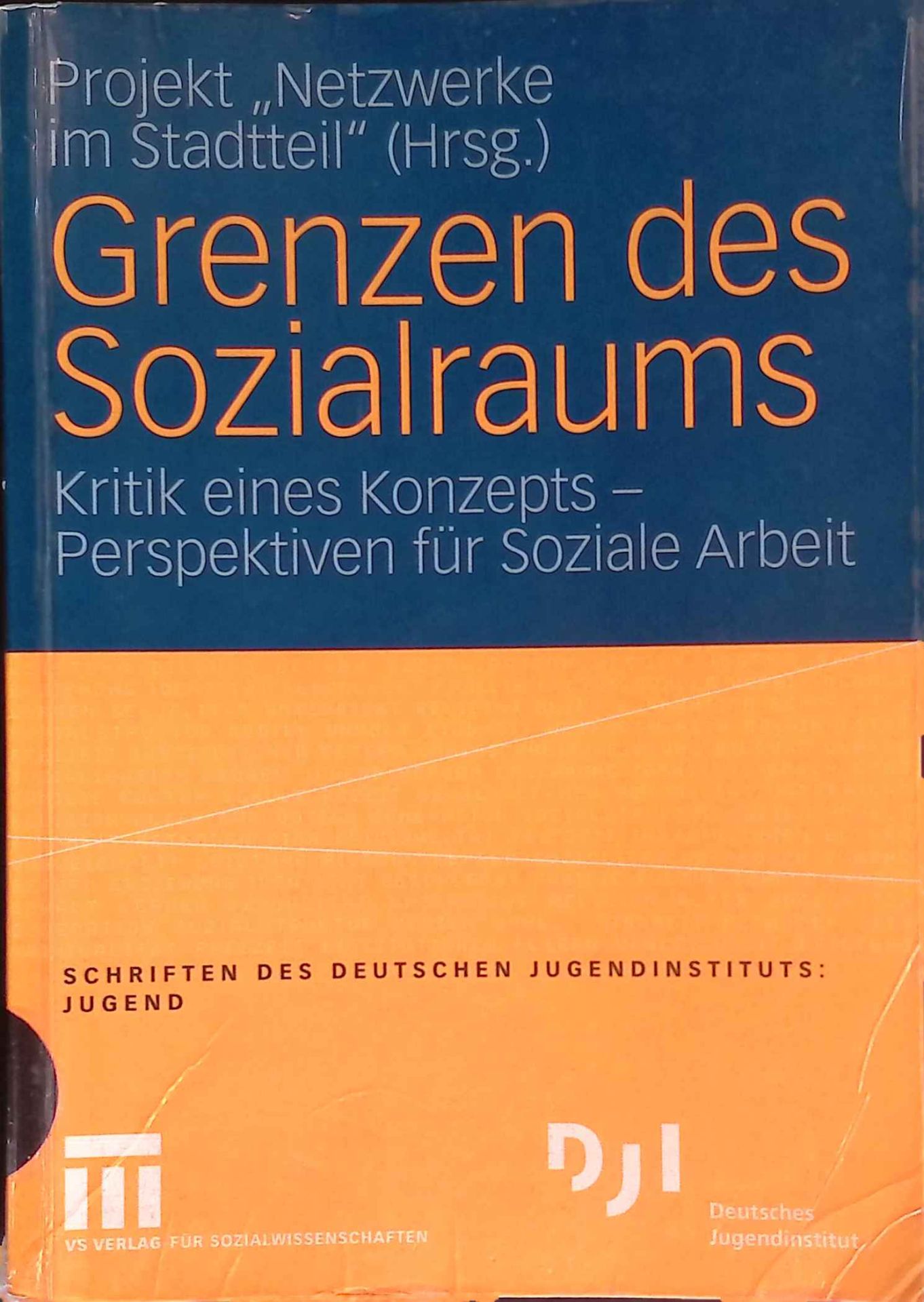 Grenzen des Sozialraums : Kritik eines Konzepts - Perspektiven für soziale Arbeit