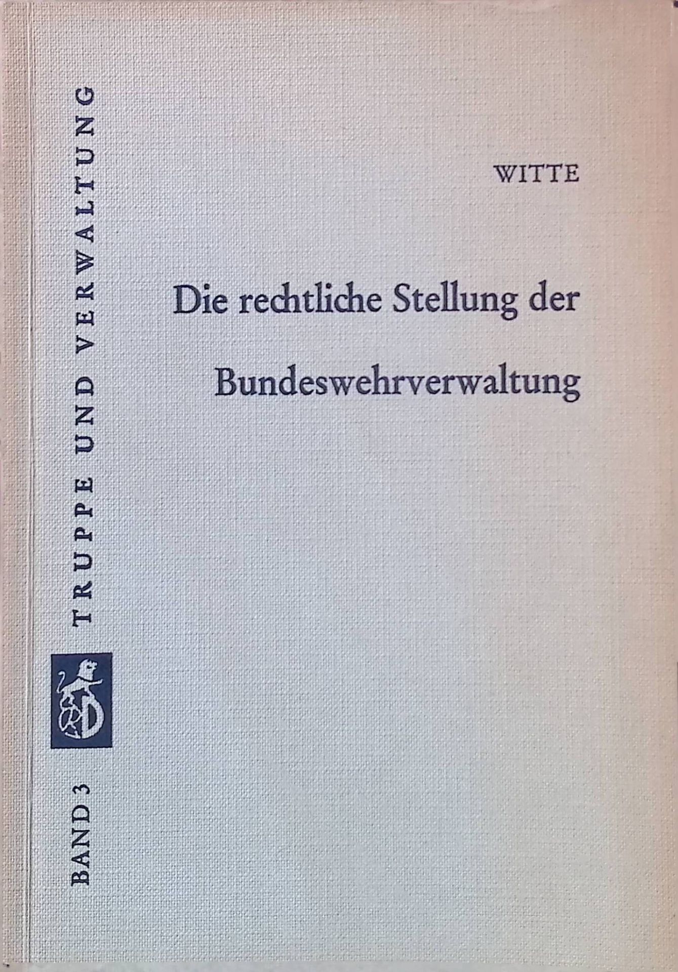 Die rechtliche Stellung der Bundeswehrverwaltung