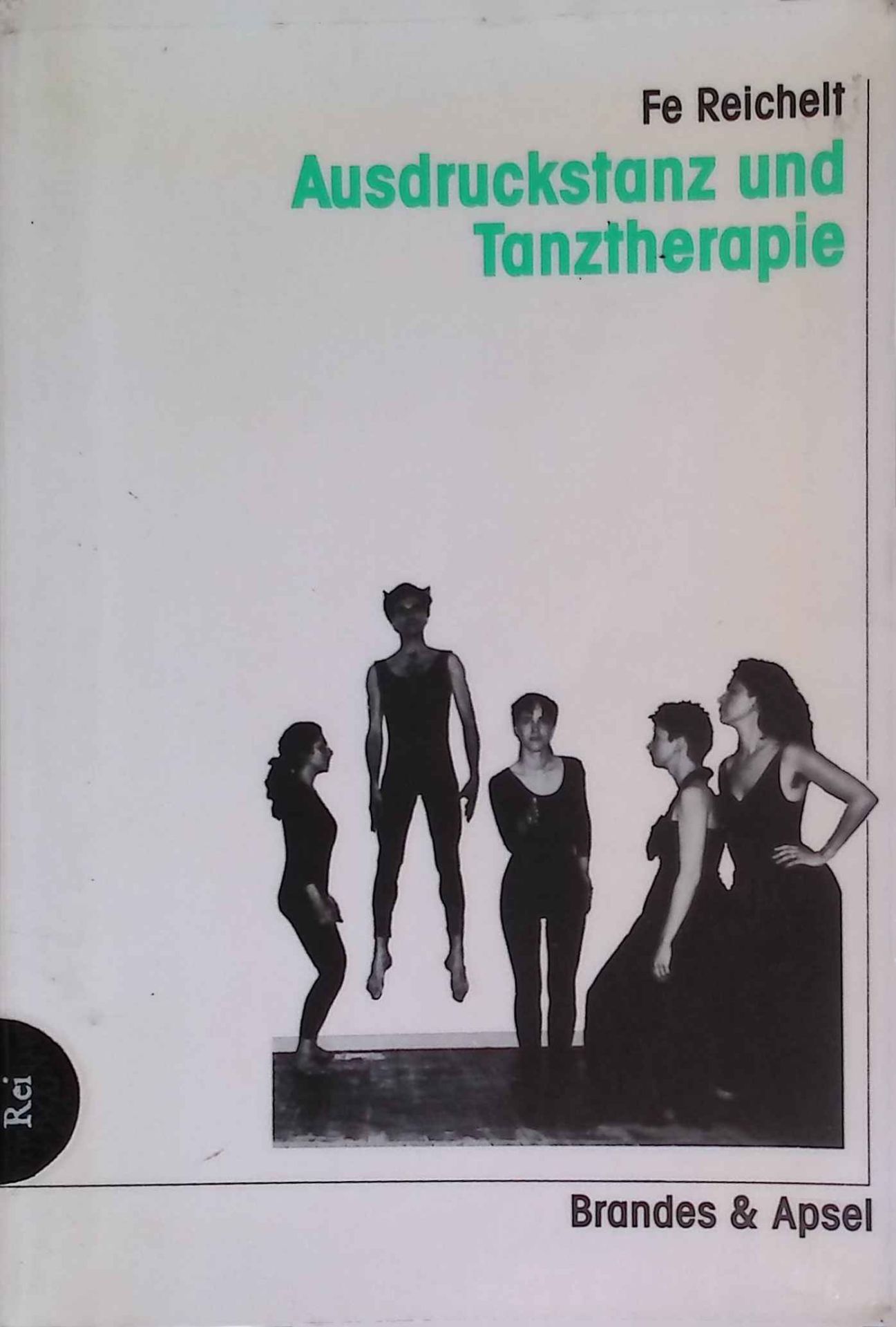Ausdruckstanz und Tanztherapie : theoret. Grundlagen u.e. Modellversuch