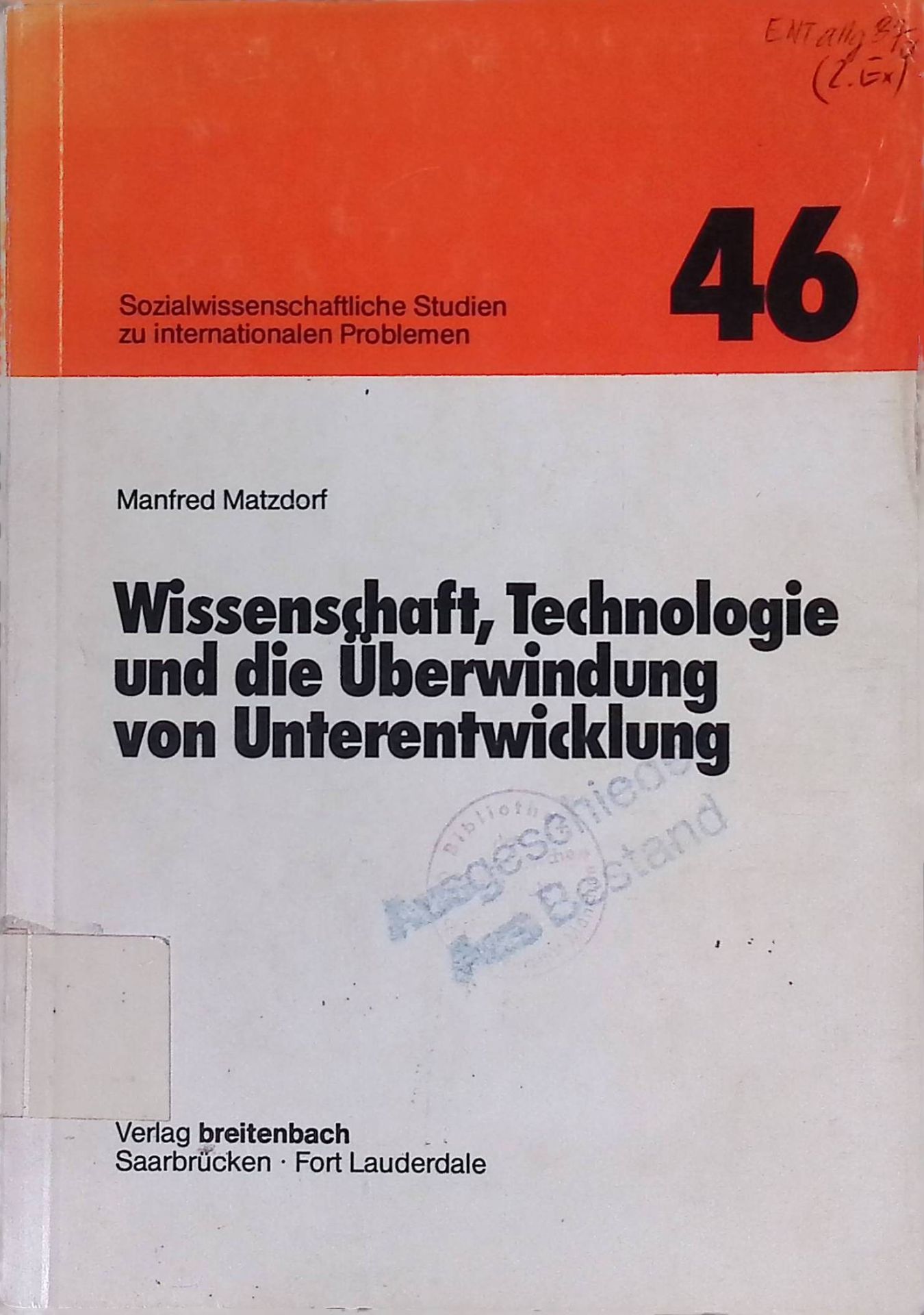 Wissenschaft, Technologie und die Überwindung von Unterentwicklung : zur Kritik herrschender Entwicklungs- u. Technologiekonzepte u. zur Problematik e. autonomen, sozialist. Weges