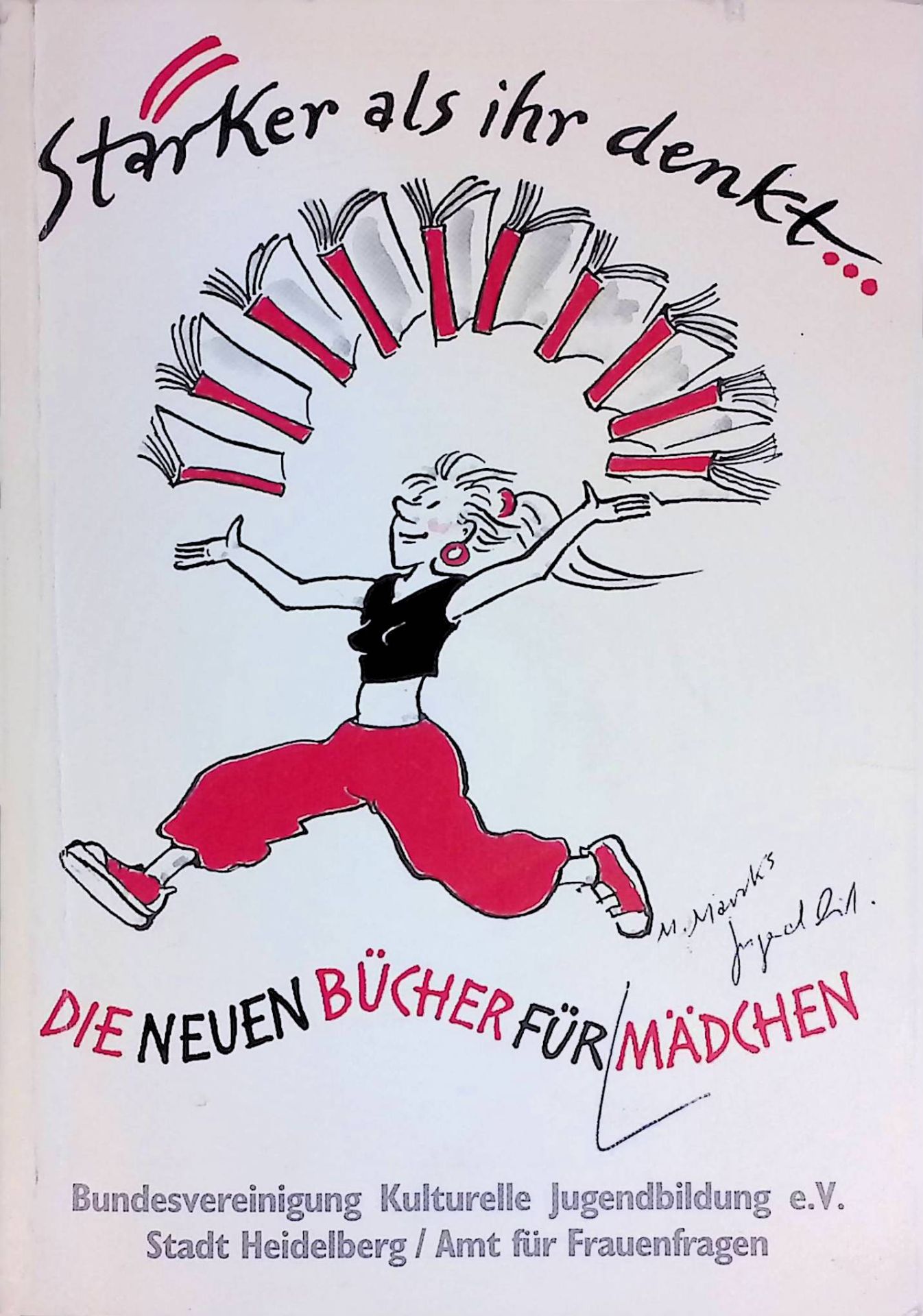 Stärker als ihr denkt! Die neuen Bücher für Mädchen. Analysen, Dokumente und kritische Annotationen zu 200 Büchern für Leserinnen ab 12