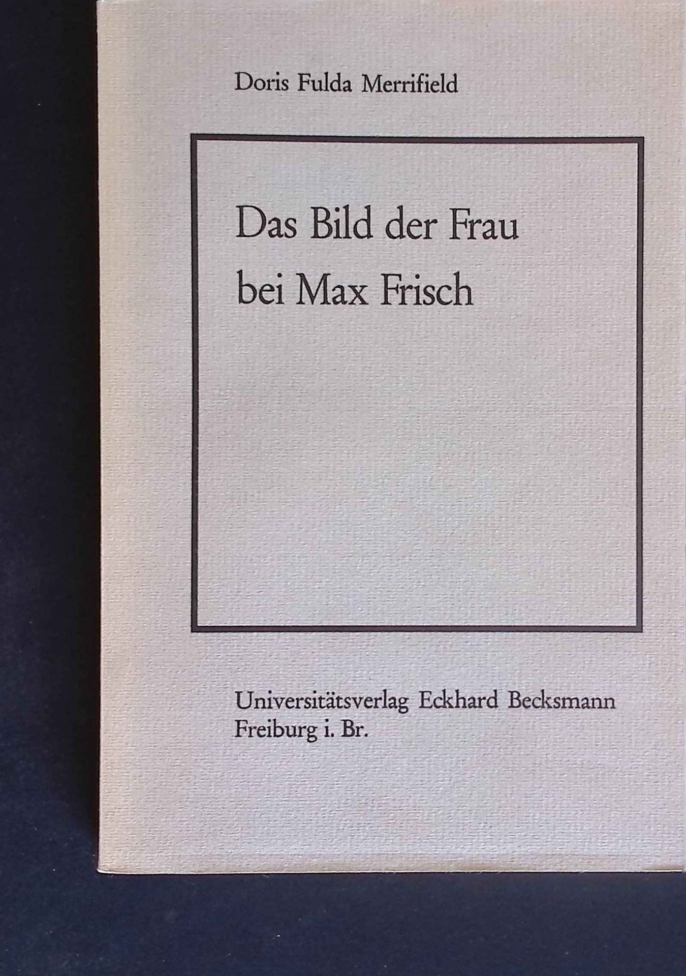 Das Bild der Frau bei Max Frisch