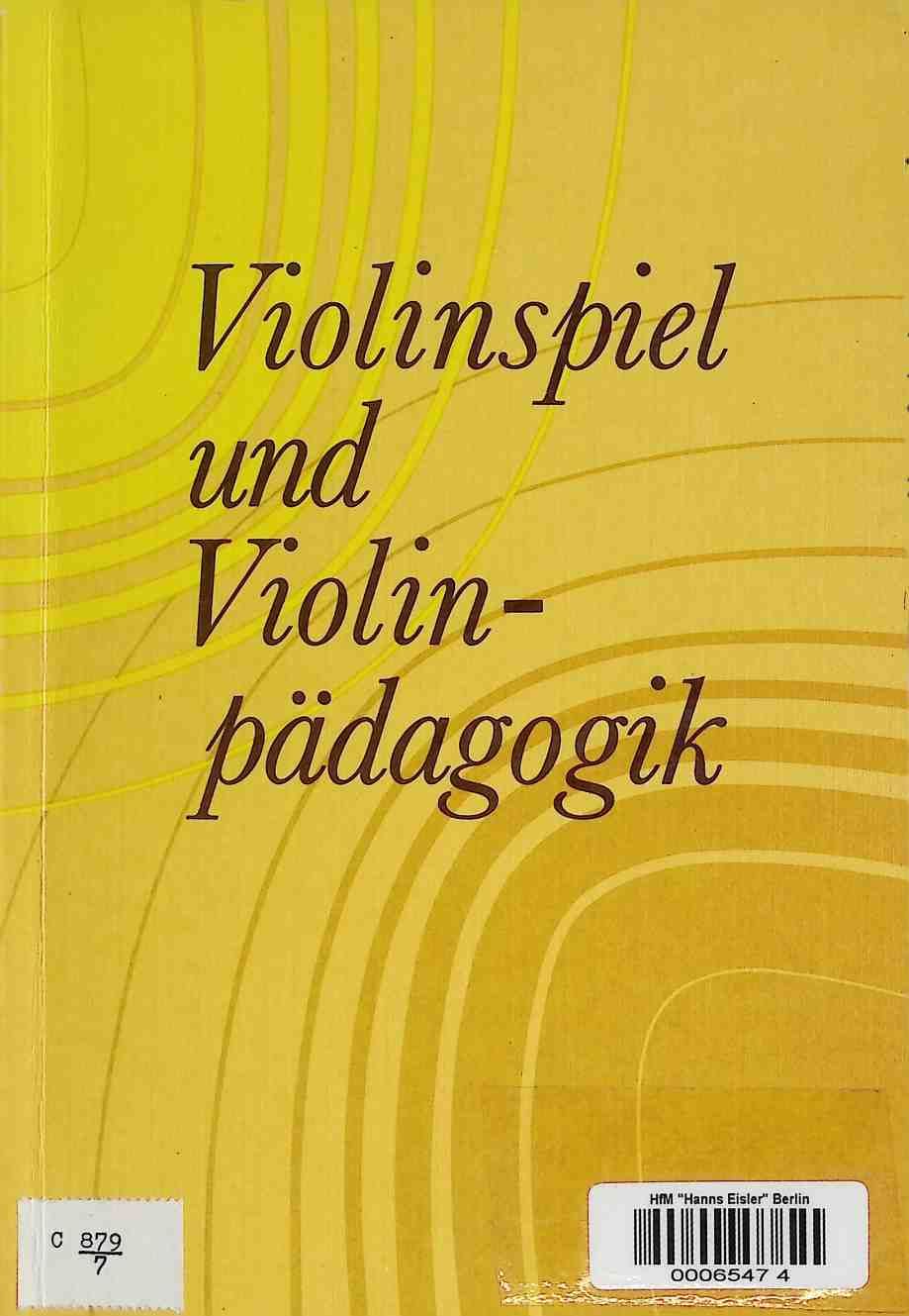 Violinspiel und Violinpädagogik: Beiträge zum Instrumentalunterricht