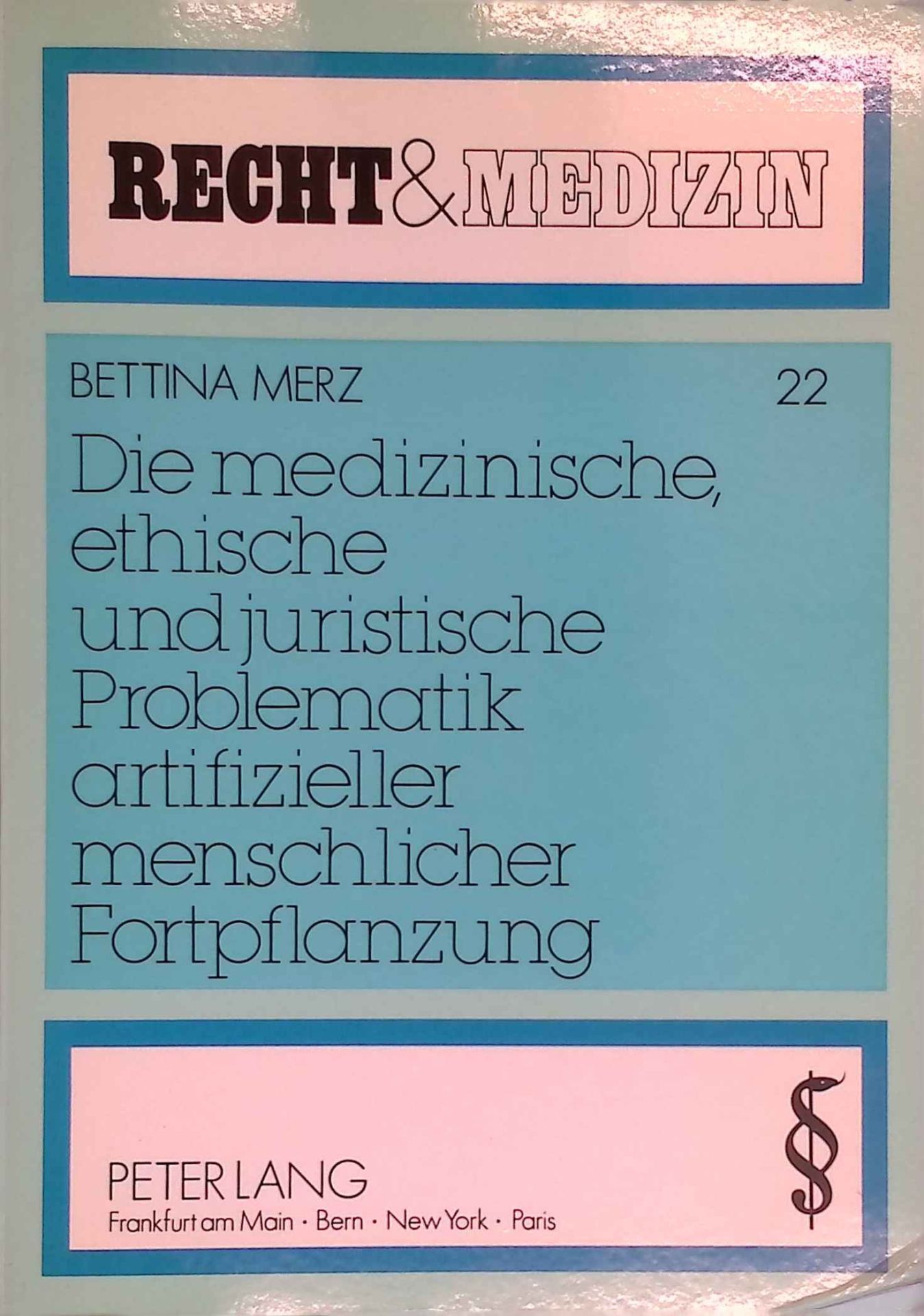 Die medizinische, ethische und juristische Problematik artifizieller menschlicher Fortpflanzung : artifizielle Insemination, In-vitro-Fertilisation mit Embryotransfer und die Forschung an frühen menschlichen Embryonen