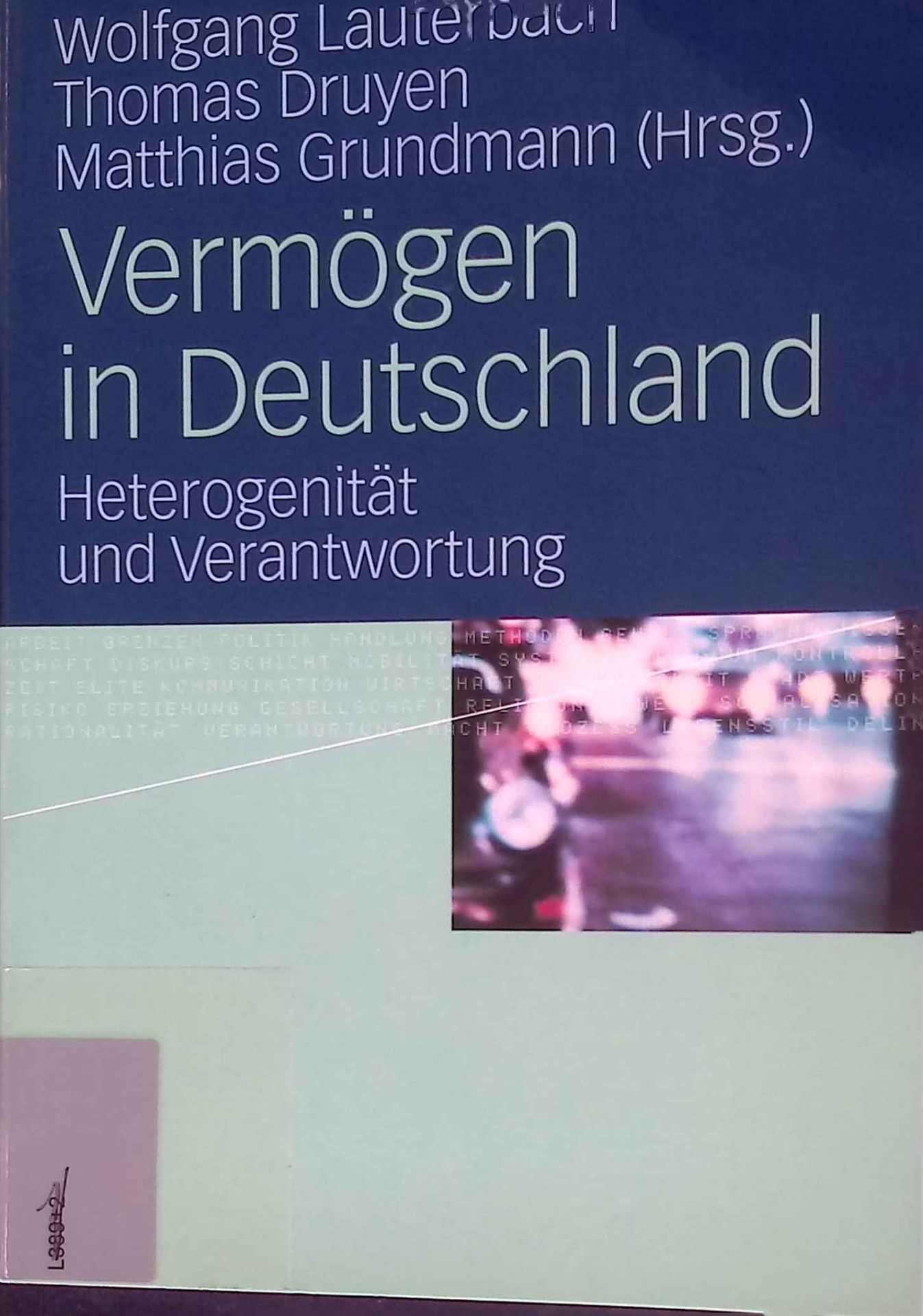 Vermögen in Deutschland : Heterogenität und Verantwortung
