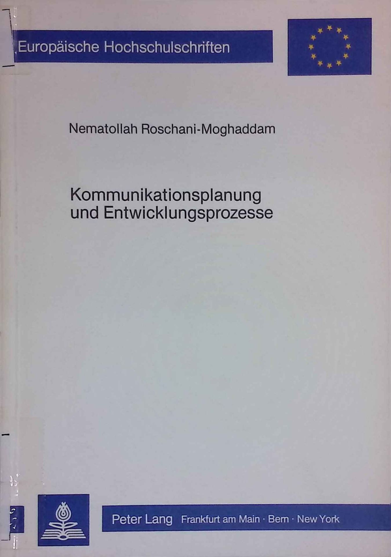 Kommunikationsplanung und Entwicklungsprozesse : Modell e. Kommunikationsservices als Hilfsfaktor bei d. Vollziehung von sozialen Planungen in Entwicklungsländern