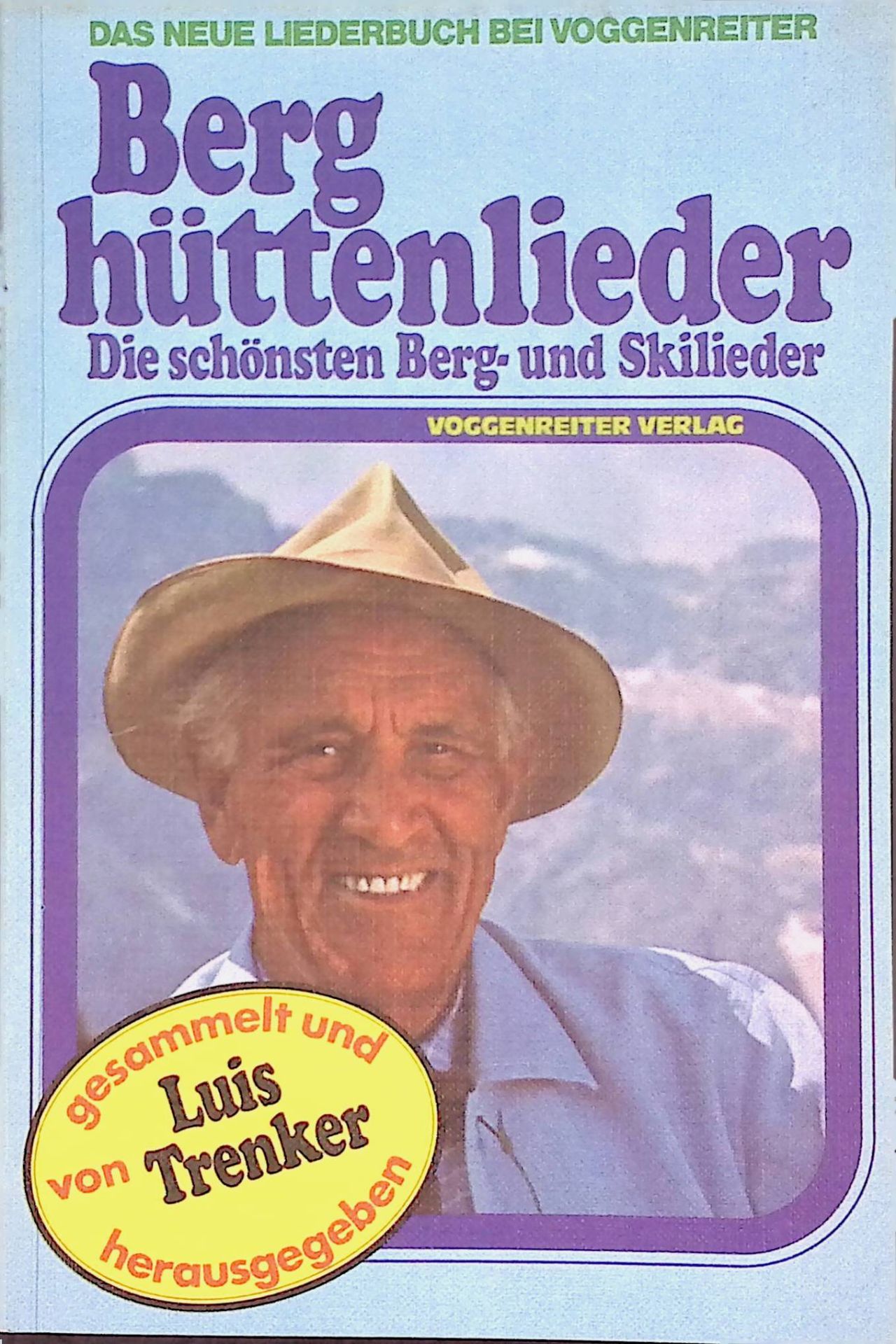 Berghüttenlieder. Die schönsten Berg- u. Skilieder