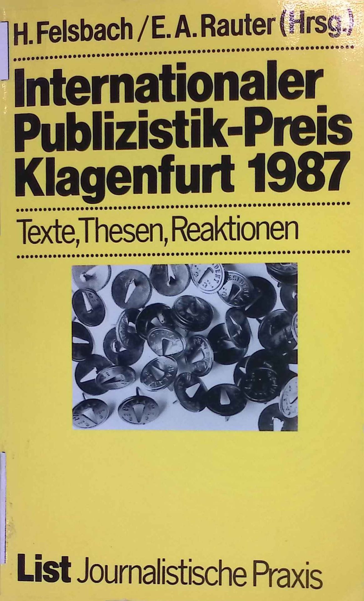 Internationaler Publizistik-Preis Klagenfurt 1987 : Texte, Thesen, Reaktionen