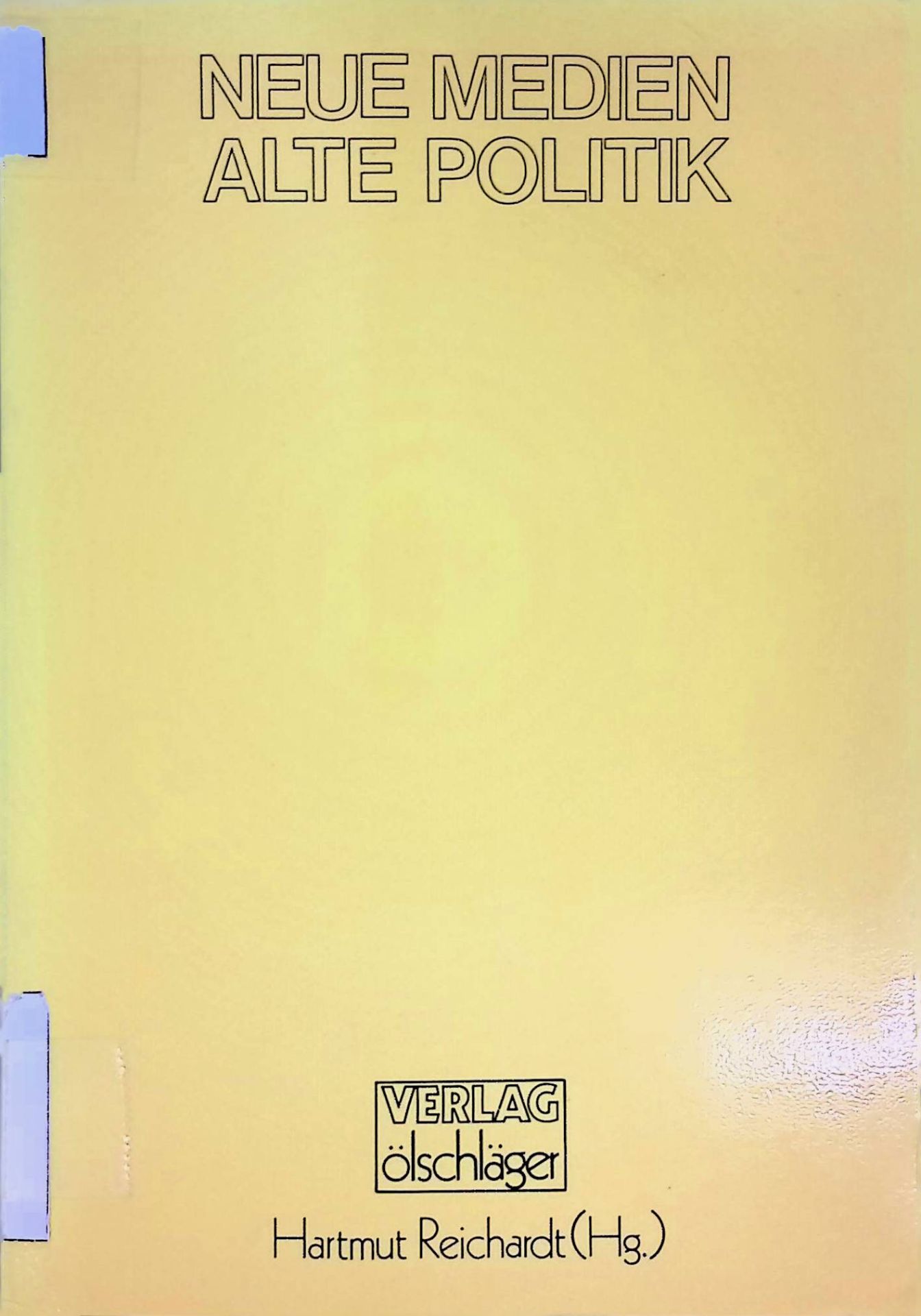 Neue Medien - alte Politik