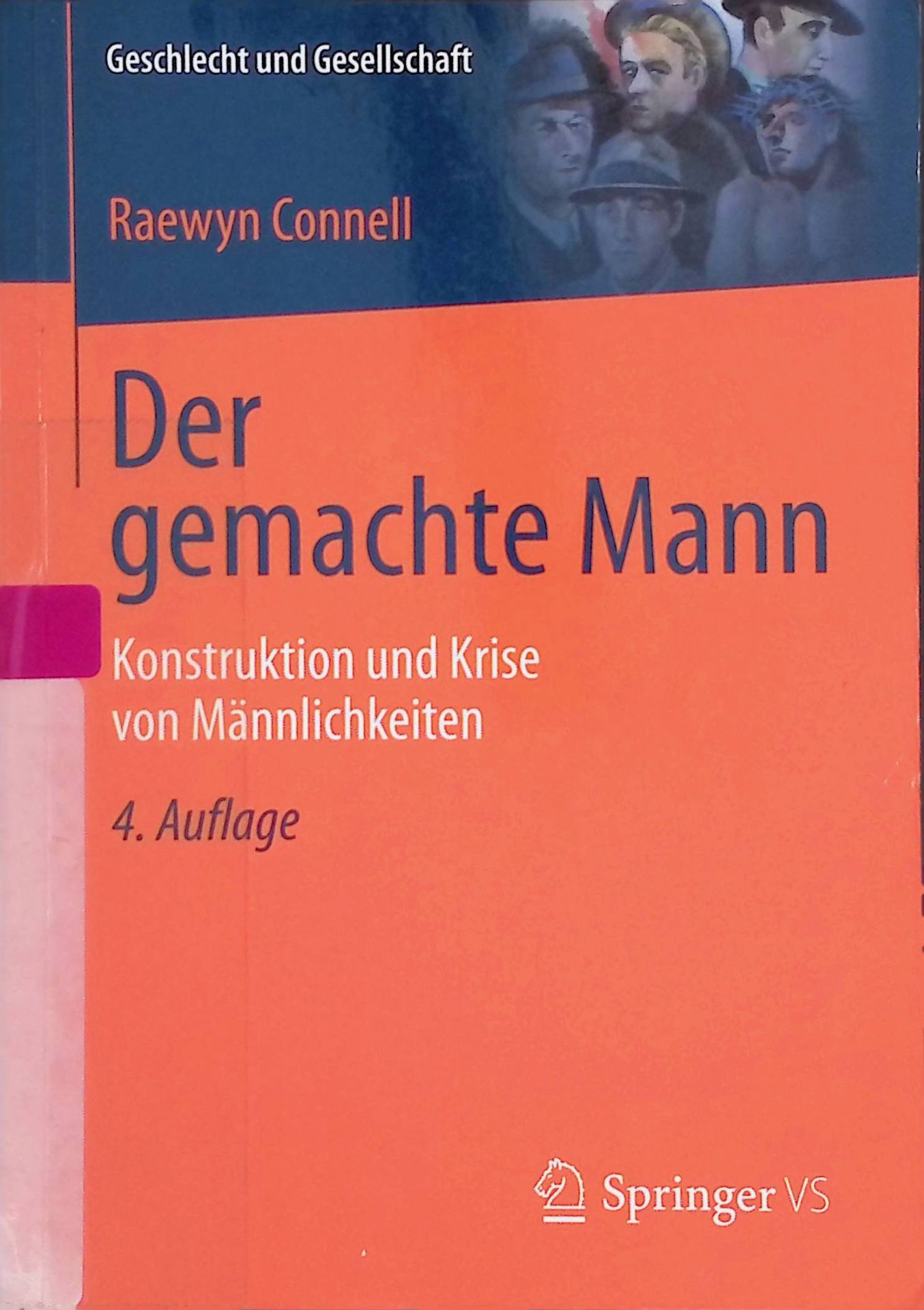 Der gemachte Mann. Konstruktion und Krise von Männlichkeiten