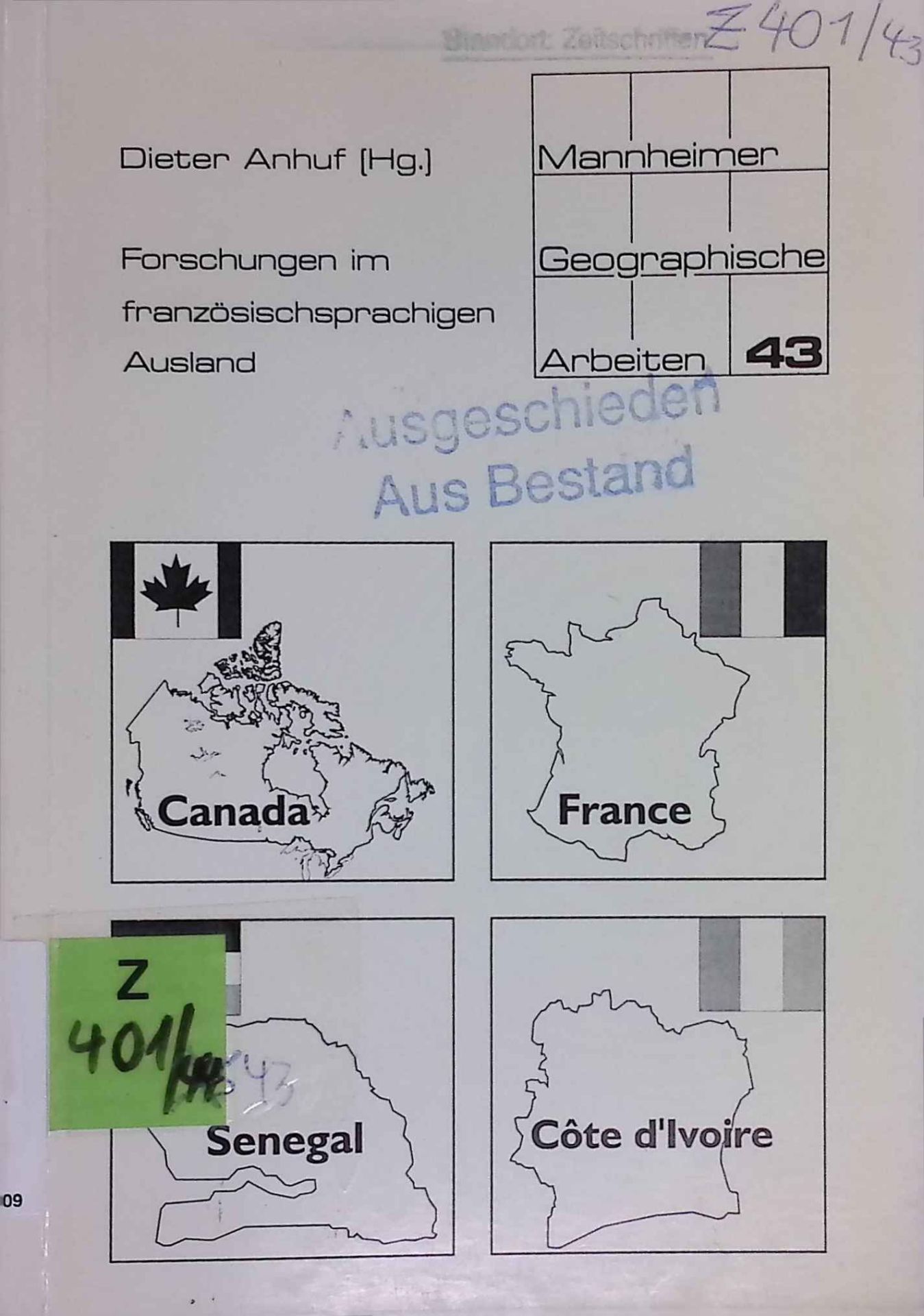 Forschungen des Geographischen Instituts der Universität Mannheim im französischsprachigen Ausland = Recherches de l'Institut de Géographie de Mannheim faites à l'étranger francophone