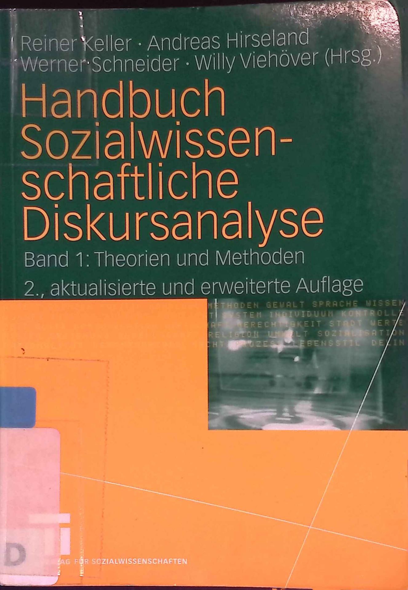 Handbuch sozialwissenschaftliche Diskursanalyse - Bd. 1., Theorien und Methoden