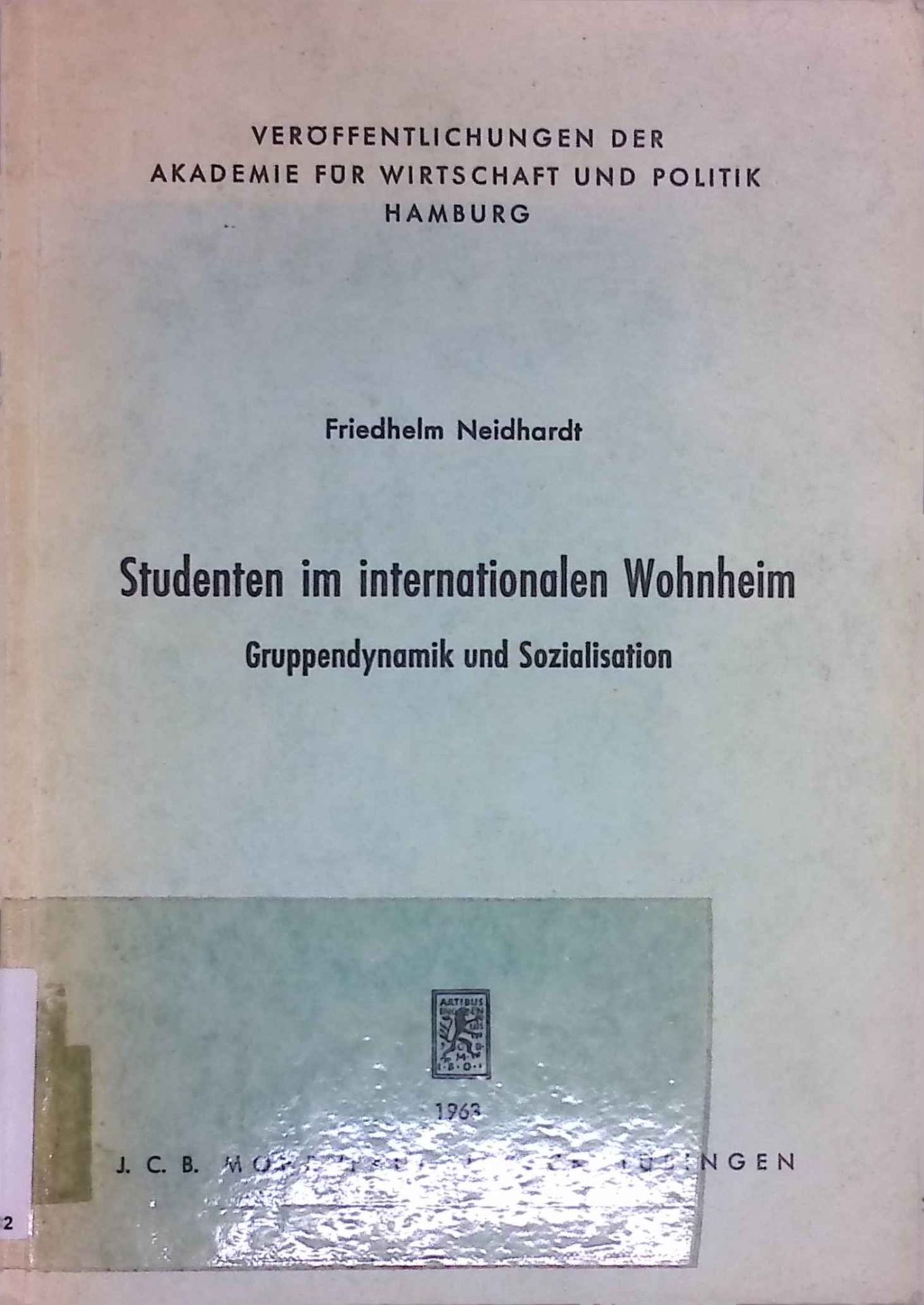 Studenten im internationalen Wohnheim : Gruppendynamik u. Sozialisation