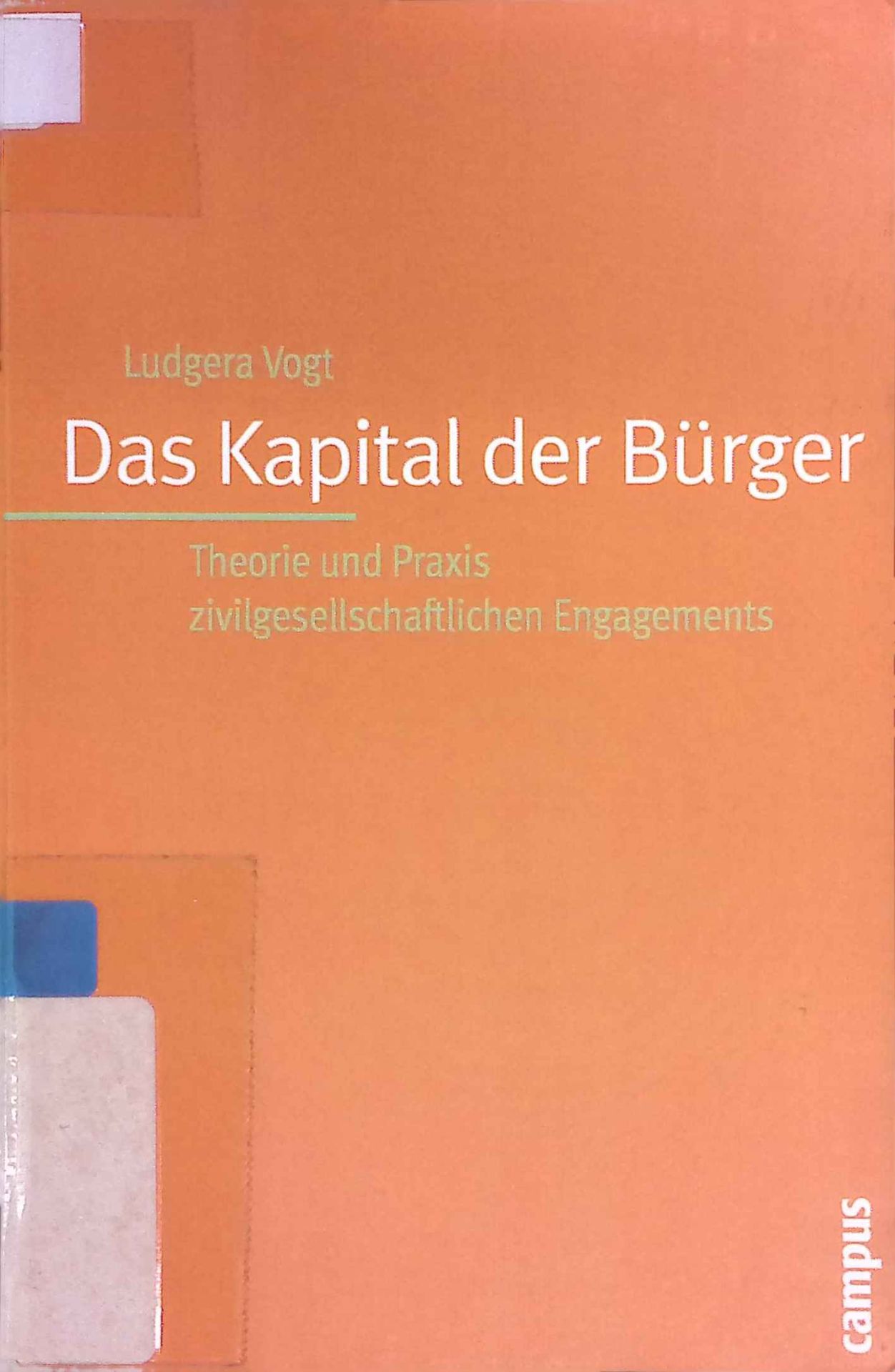 Das Kapital der Bürger : Theorie und Praxis zivilgesellschaftlichen Engagements