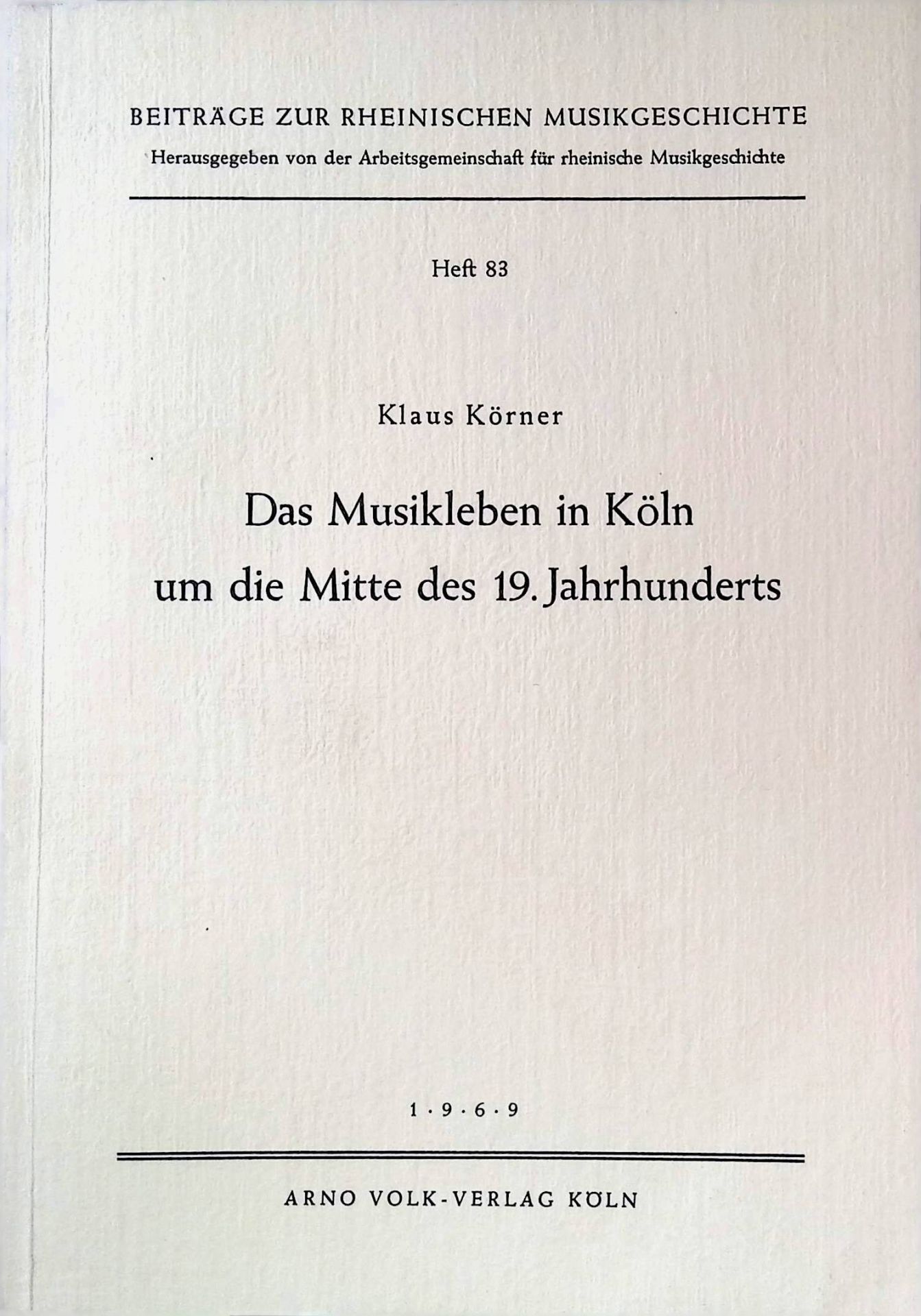 Das Musikleben in Köln um die Mitte des 19. Jahrhunderts