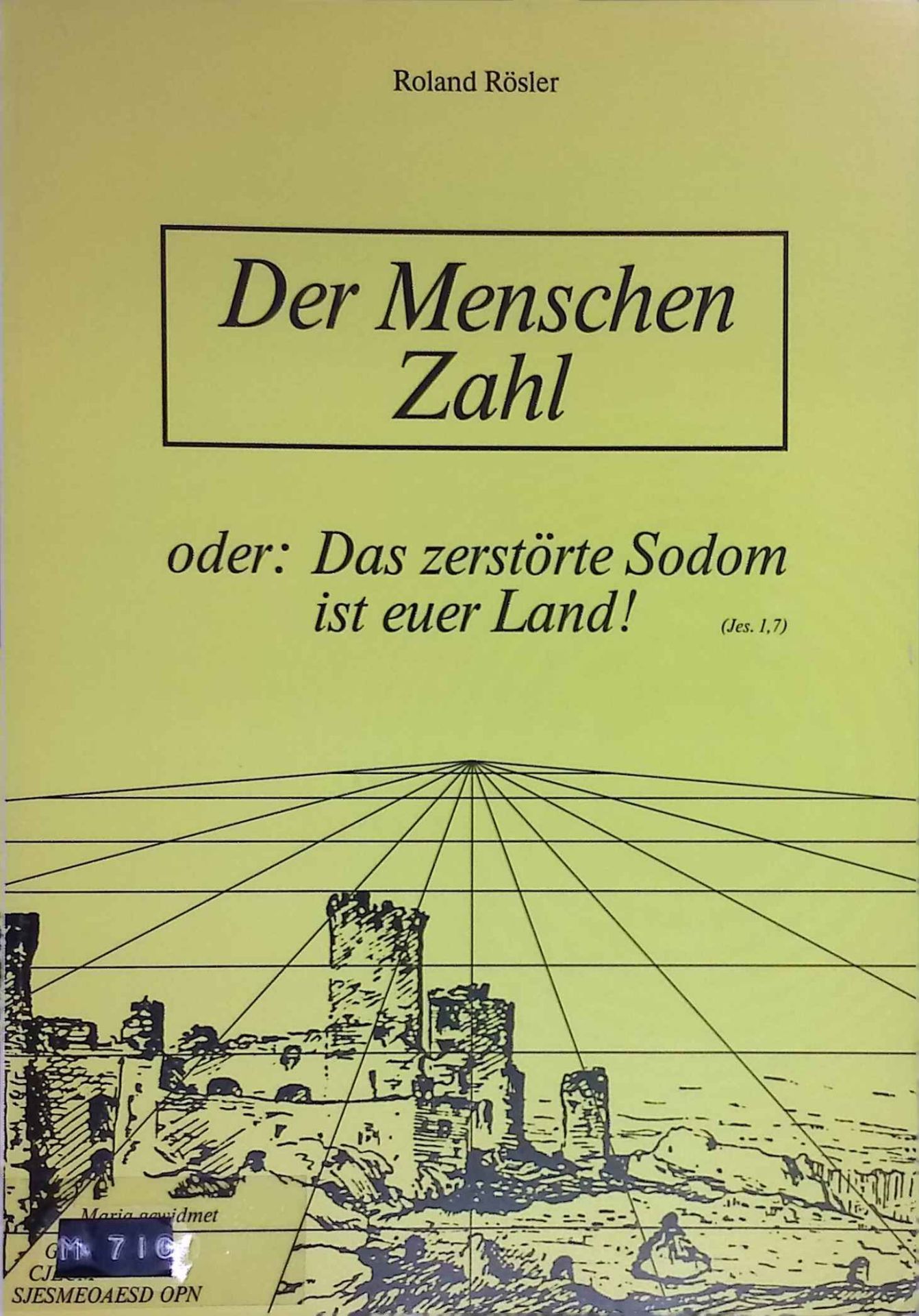 Der Menschen Zahl oder: das zerstörte Sodom ist euer Land : (Jes 1,7)