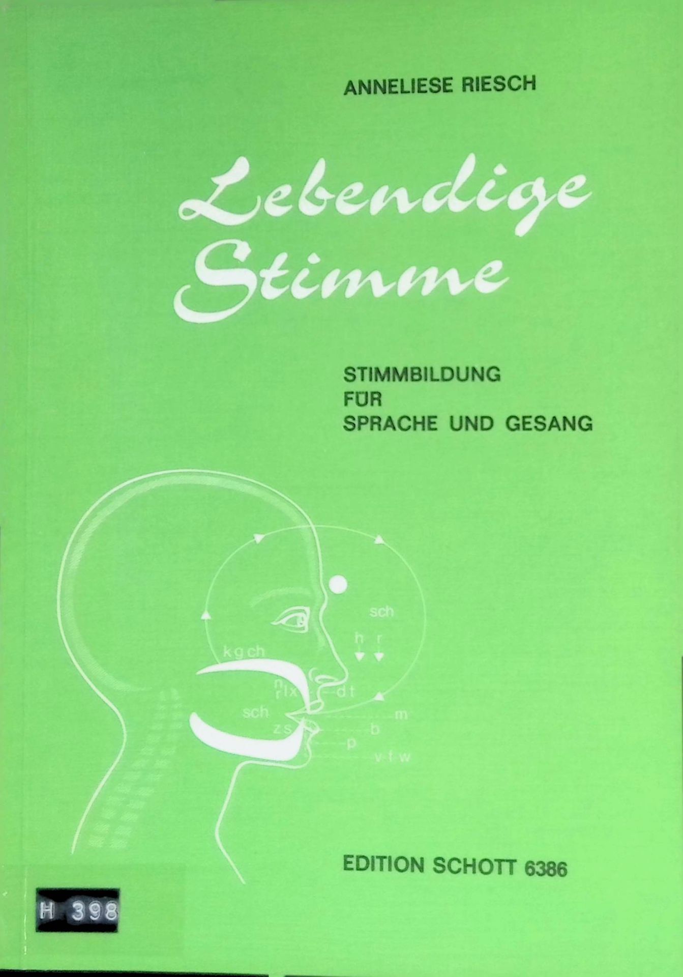 Lebendige Stimme : Stimmbildung f. Sprache u. Gesang