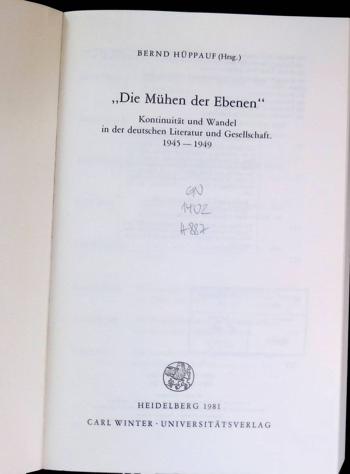 Die Mühen der Ebenen : Kontinuität u. Wandel in d. dt. Literatur u. Gesellschaft 1945 - 1949