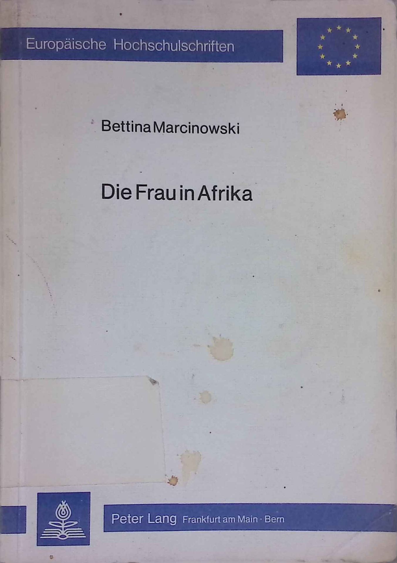 Die Frau in Afrika : Unters. zum schwarzafrikan. frankophonen Roman Kameruns u. Senegals