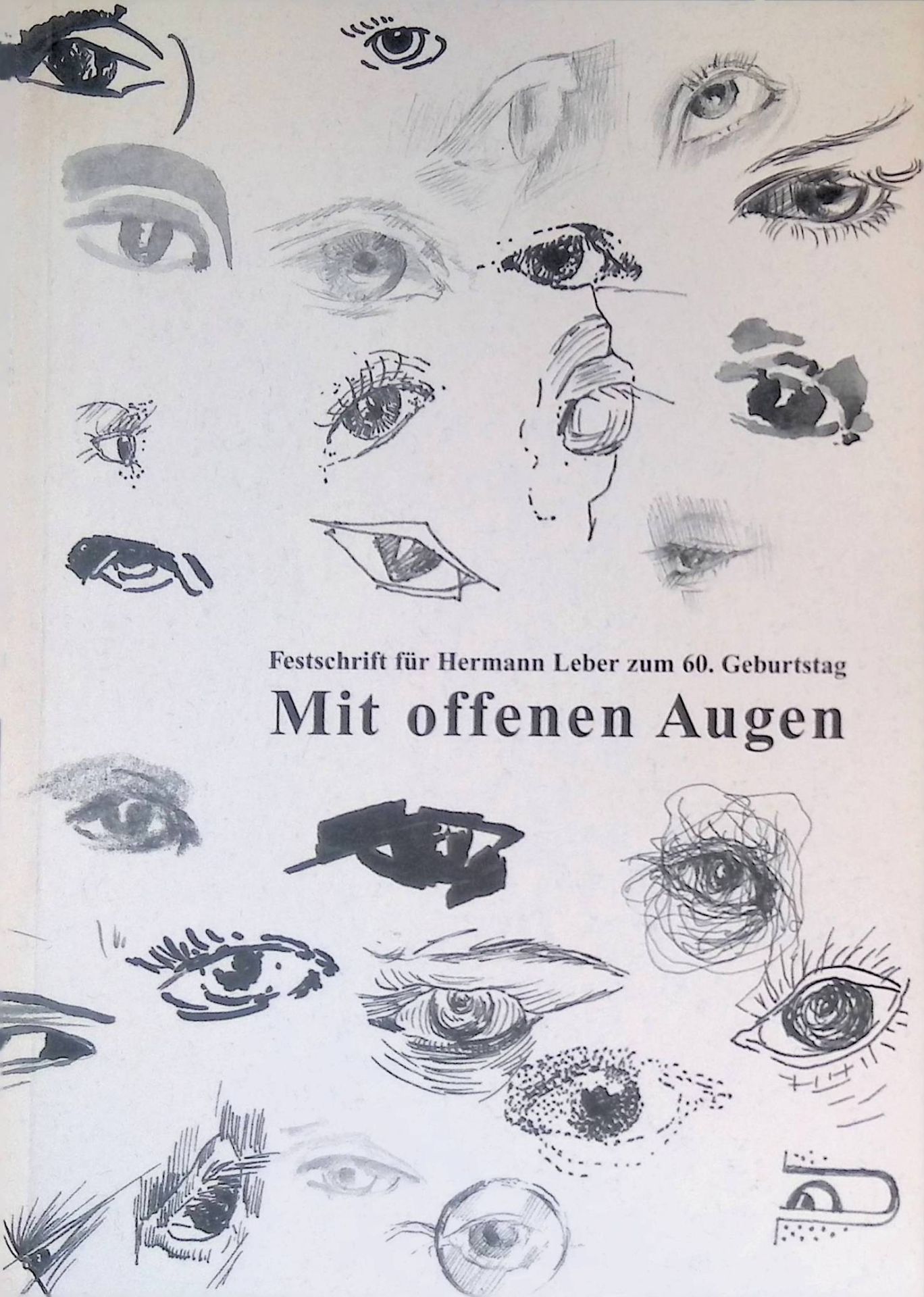 Mit offenen Augen : Festschrift für Hermann Leber zum 60. Geburtstag - eine Text- und Bildsammlung