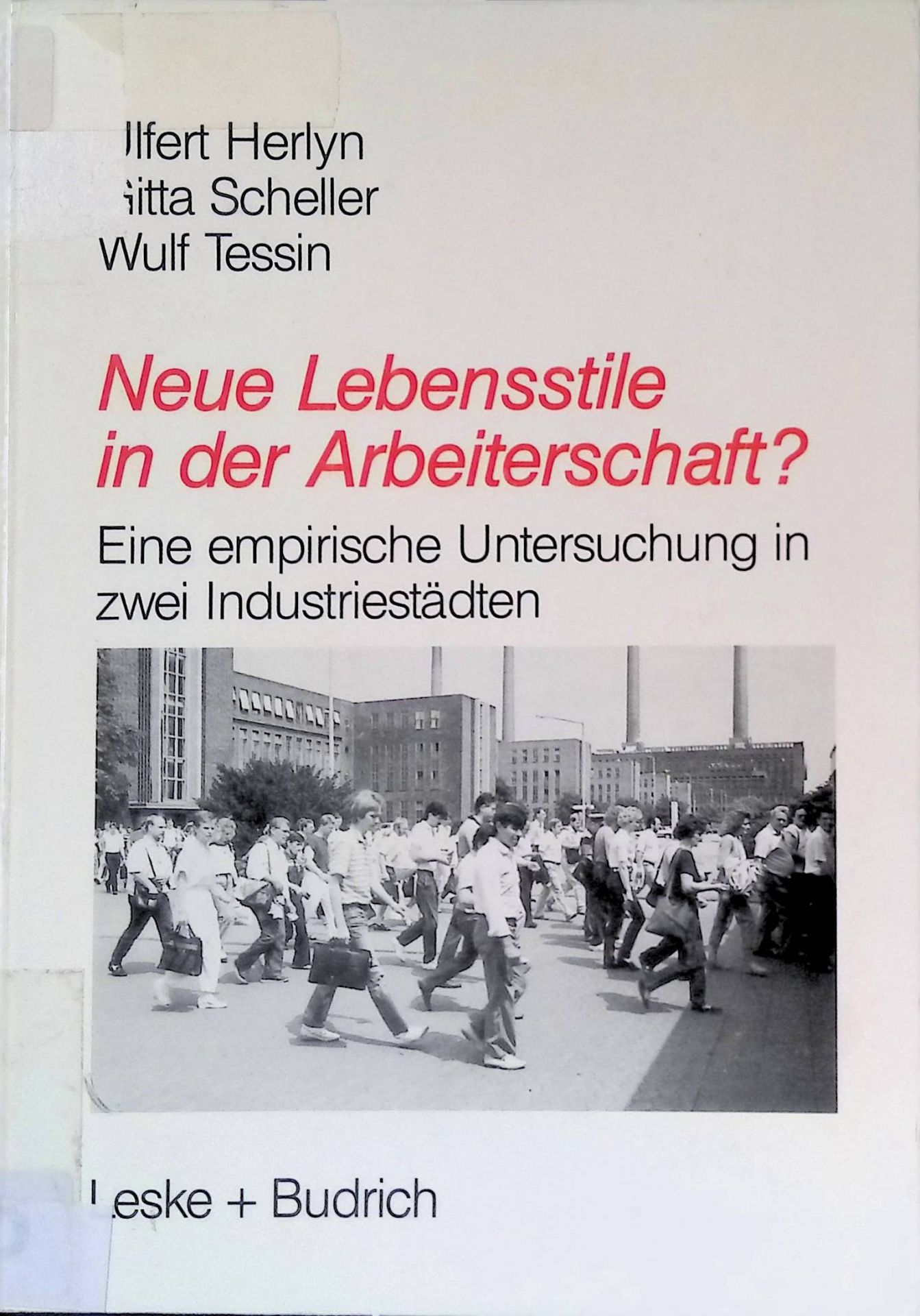 Neue Lebensstile in der Arbeiterschaft? : Eine empirische Untersuchung in zwei Industriestädten