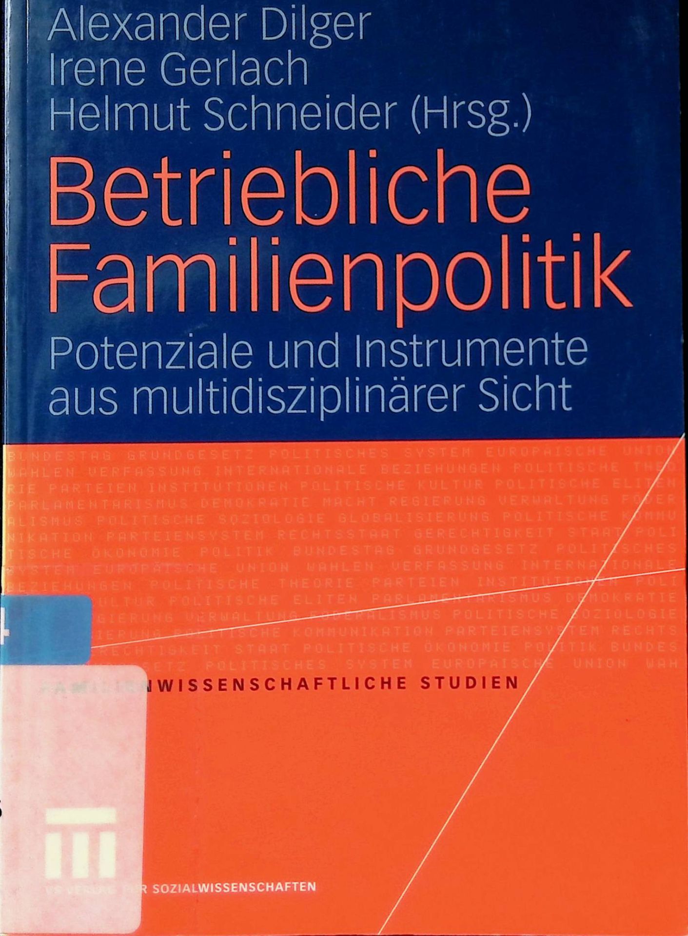 Betriebliche Familienpolitik : Potenziale und Instrumente aus multidisziplinärer Sicht