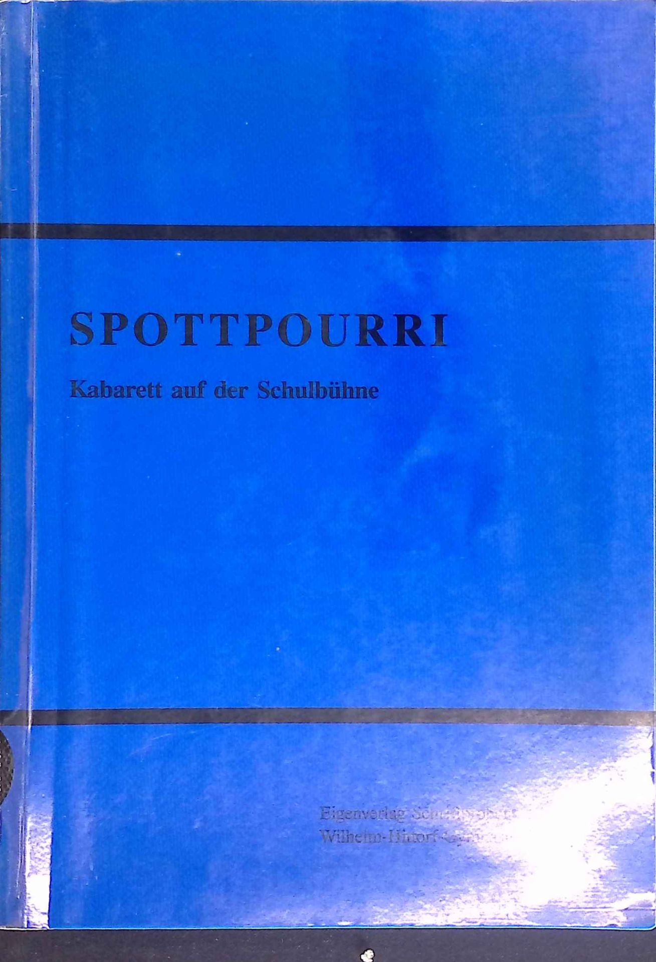 Spottpourri : Kabarett auf der Schulbühne