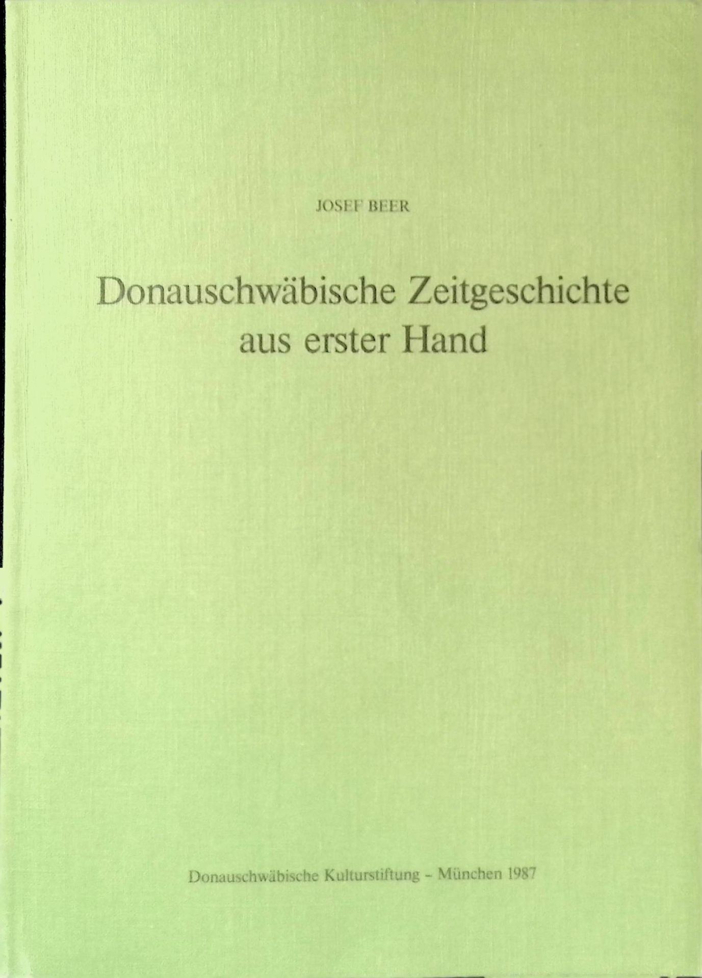 Donauschwäbische Zeitgeschichte aus erster Hand