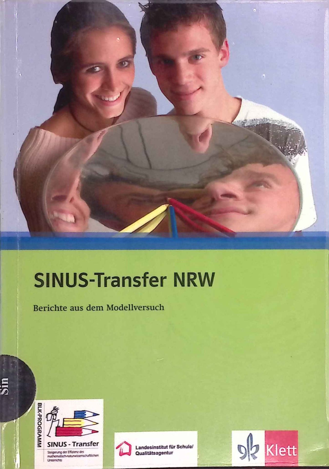 Sinus-Transfer NRW : Berichte aus dem Modellversuch