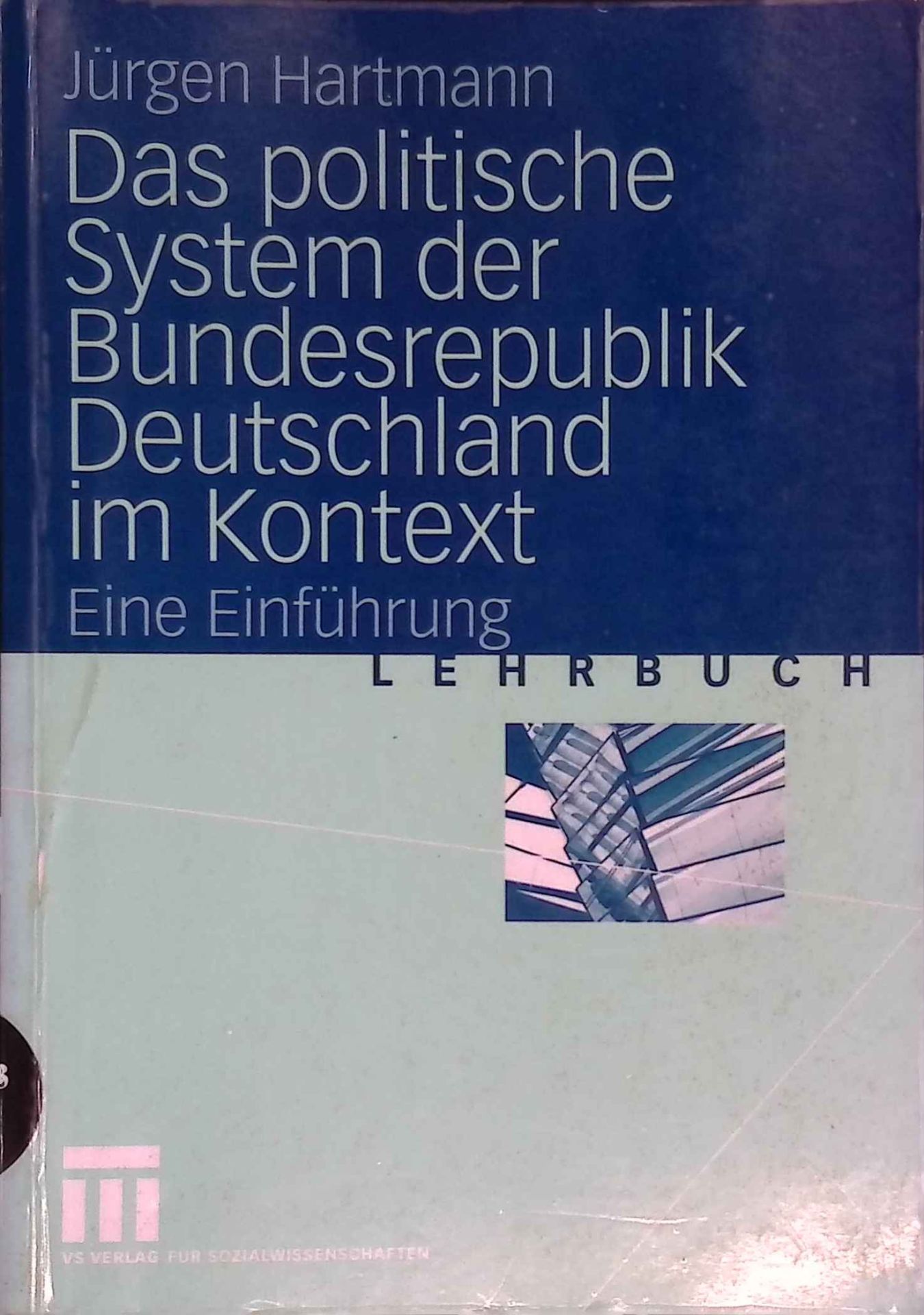 Das politische System der Bundesrepublik Deutschland im Kontext : eine Einführung