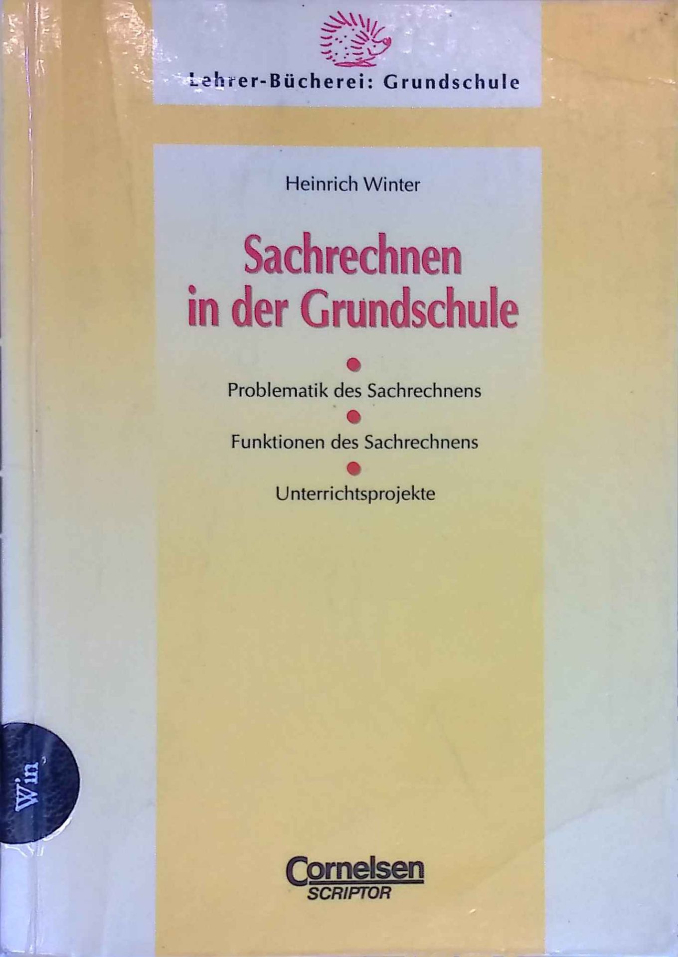 Sachrechnen in der Grundschule : Problematik des Sachrechnens - Funktionen des Sachrechnens - Unterrichtsprojekte