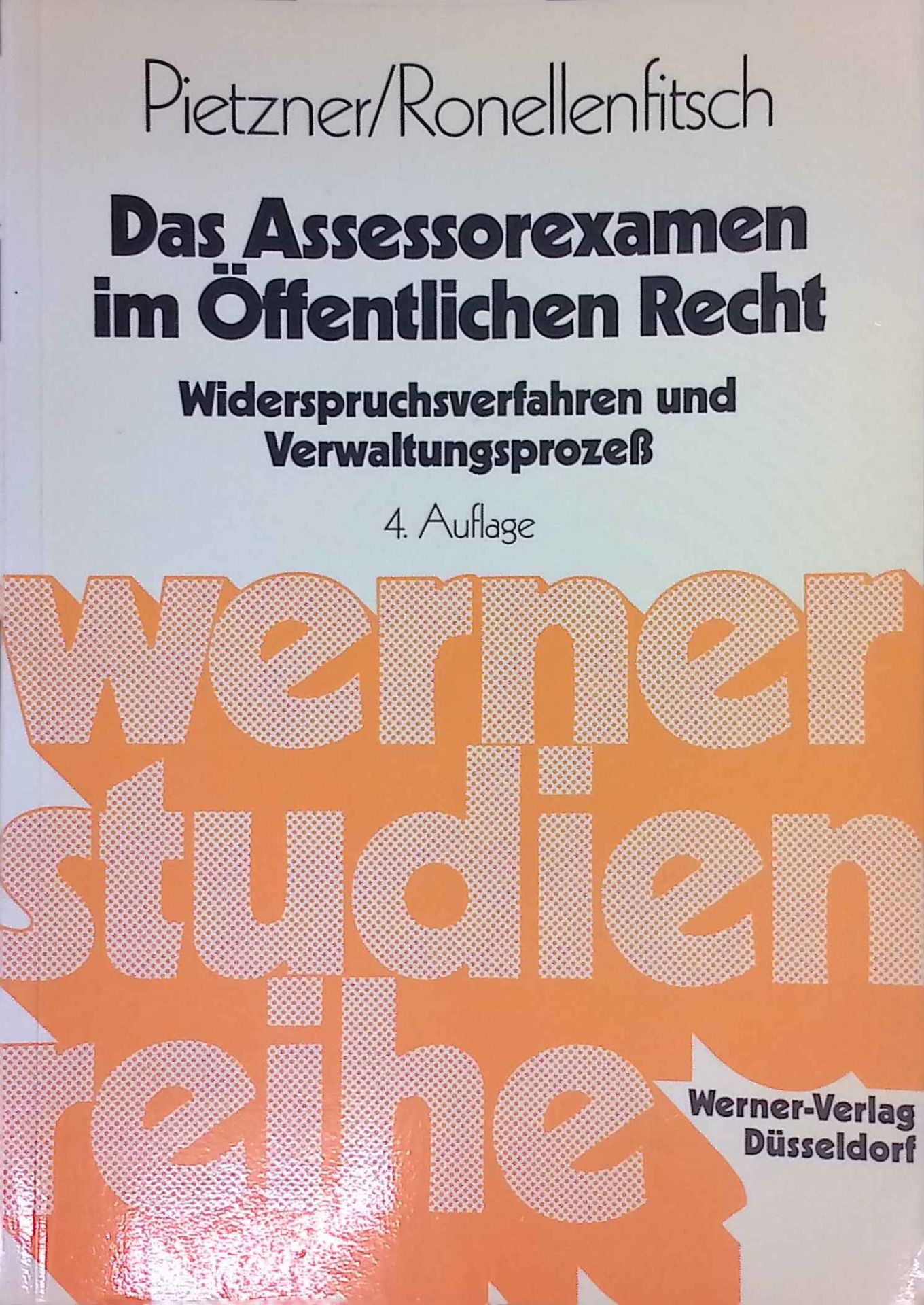 Das Assessorexamen im öffentlichen Recht : Widerspruchsverfahren u. Verwaltungsprozess
