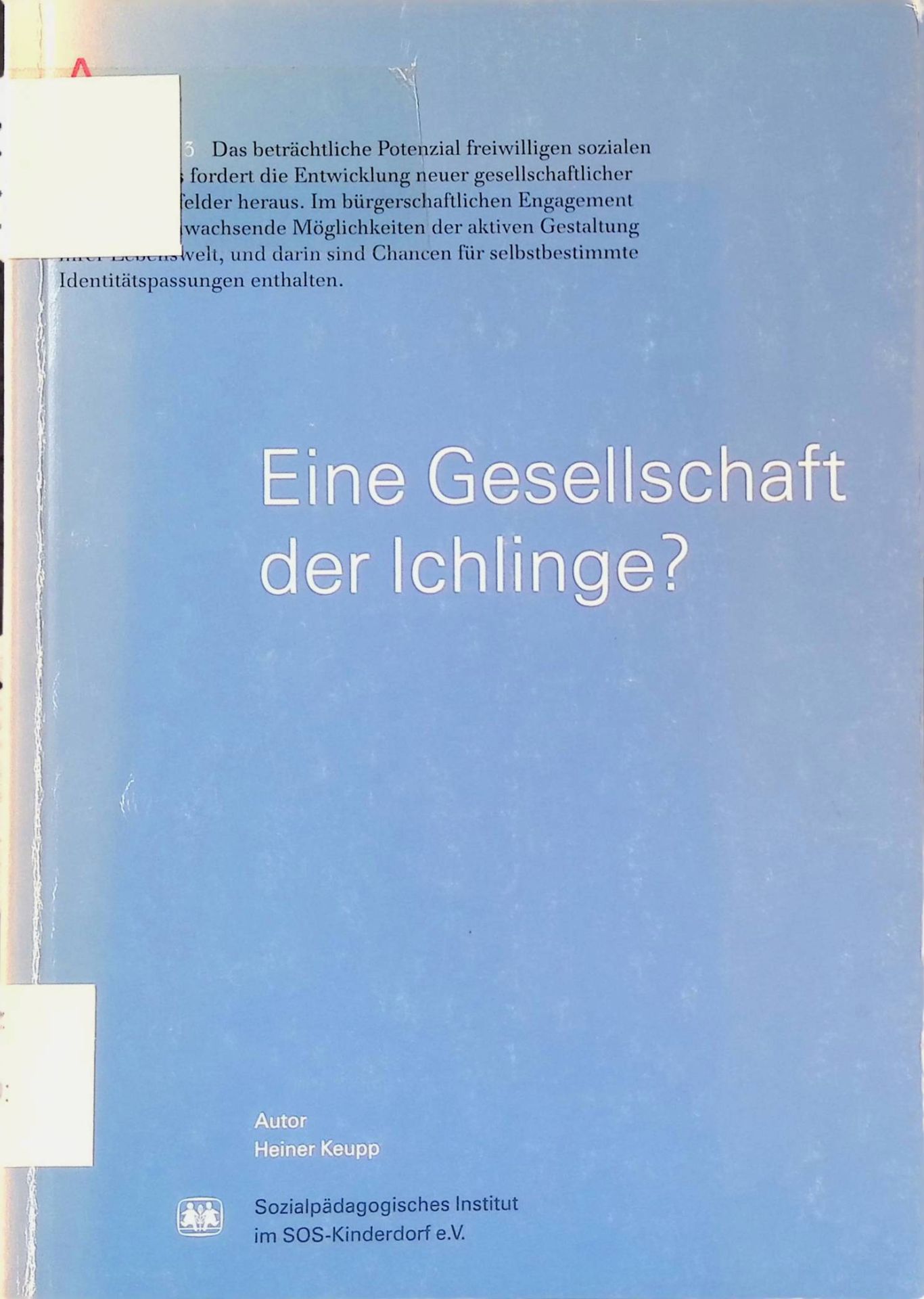 Eine Gesellschaft der Ichlinge? : zum bürgerschaftlichen Engagement von Heranwachsenden