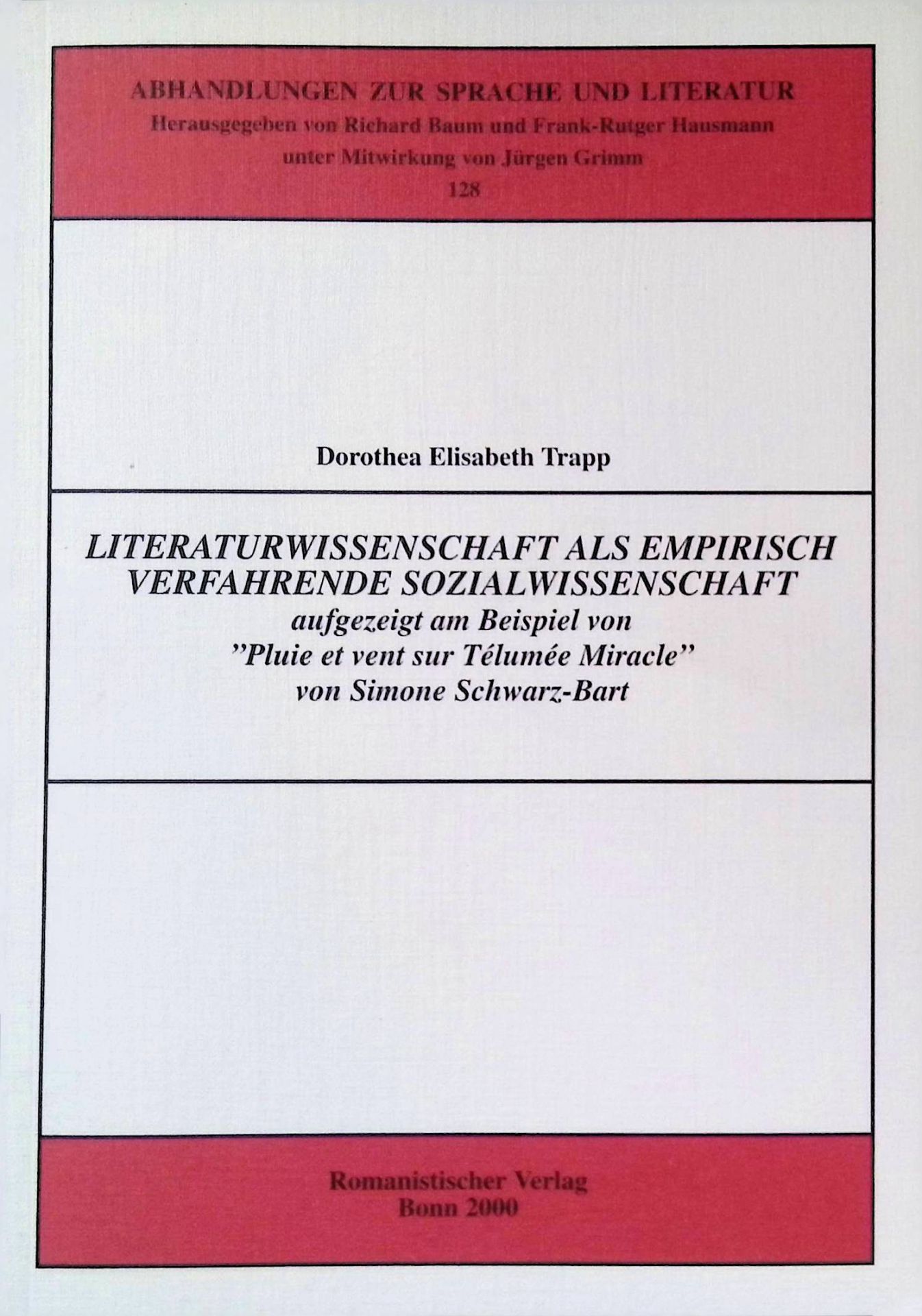 Literaturwissenschaft als empirisch verfahrende Sozialwissenschaft - aufgezeigt am Beispiel von Pluie et vent sur Télumée Miracle von Simone Schwarz-Bart