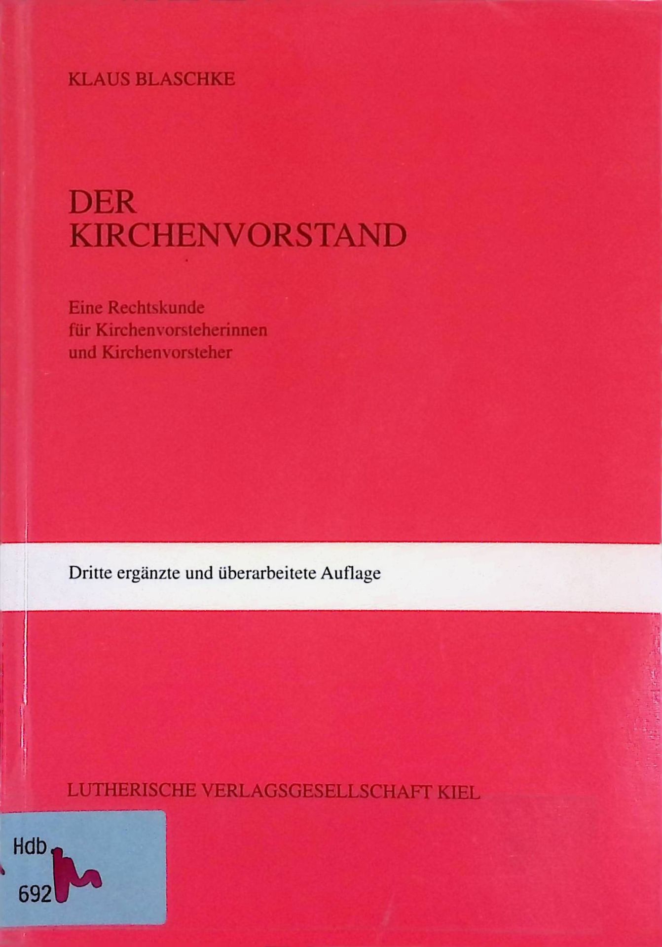 Der Kirchenvorstand. Eine Rechtskunde für Kirchenvorsteherinnen und Kirchenvorsteher