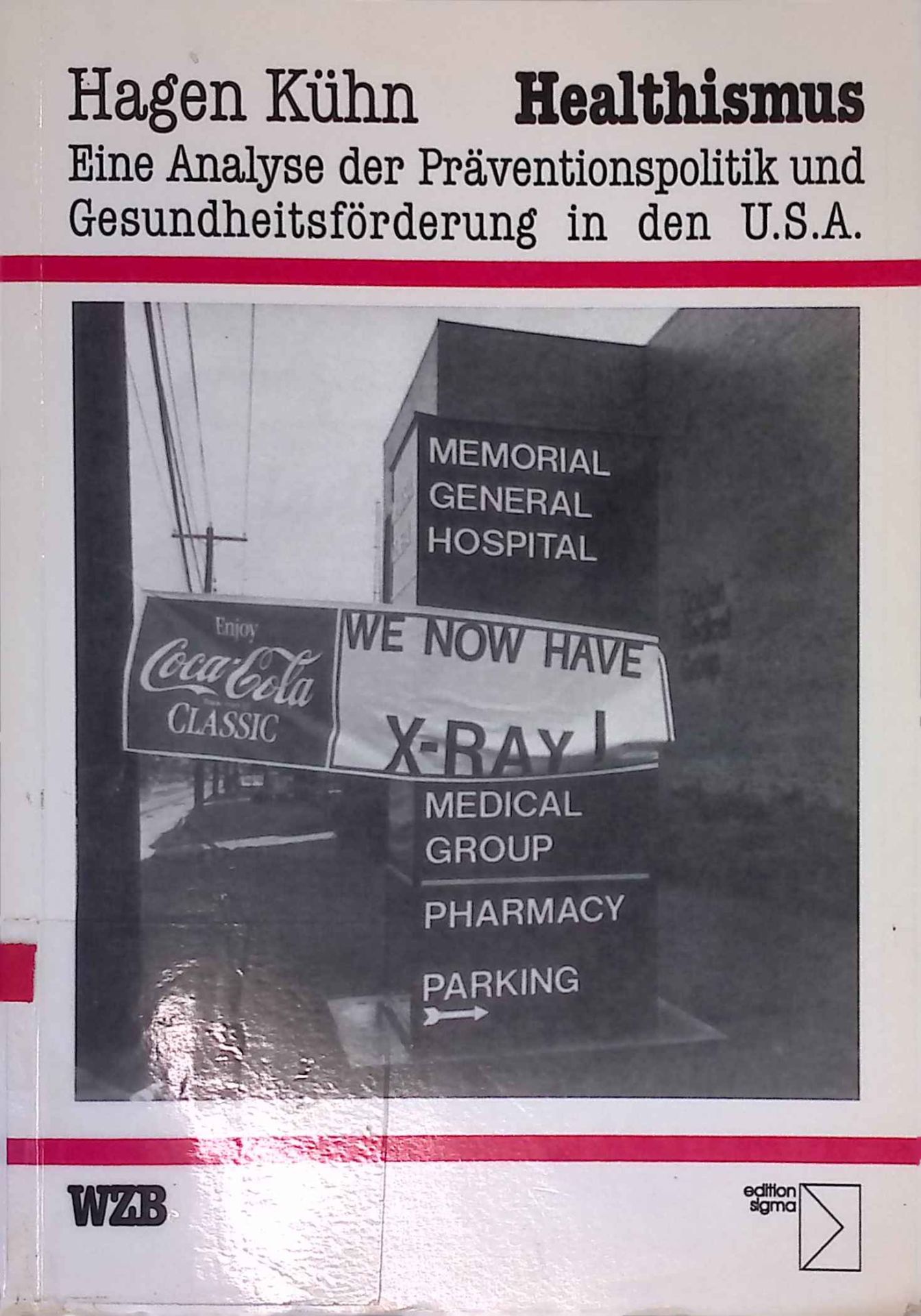Healthismus : eine Analyse der Präventionspolitik und Gesundheitsförderung in den U.S.A