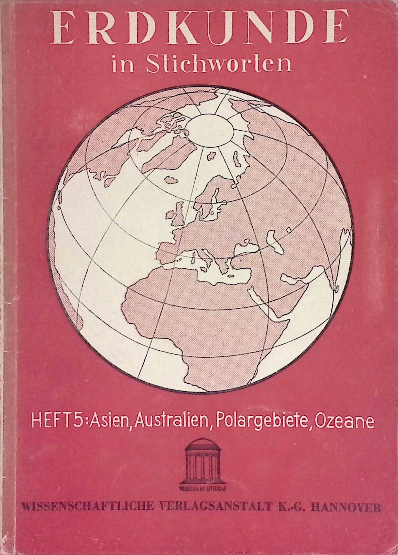 Erdkunde in Stichworten. Heft 5: Asien, Australien, Polargebiete, Ozeane