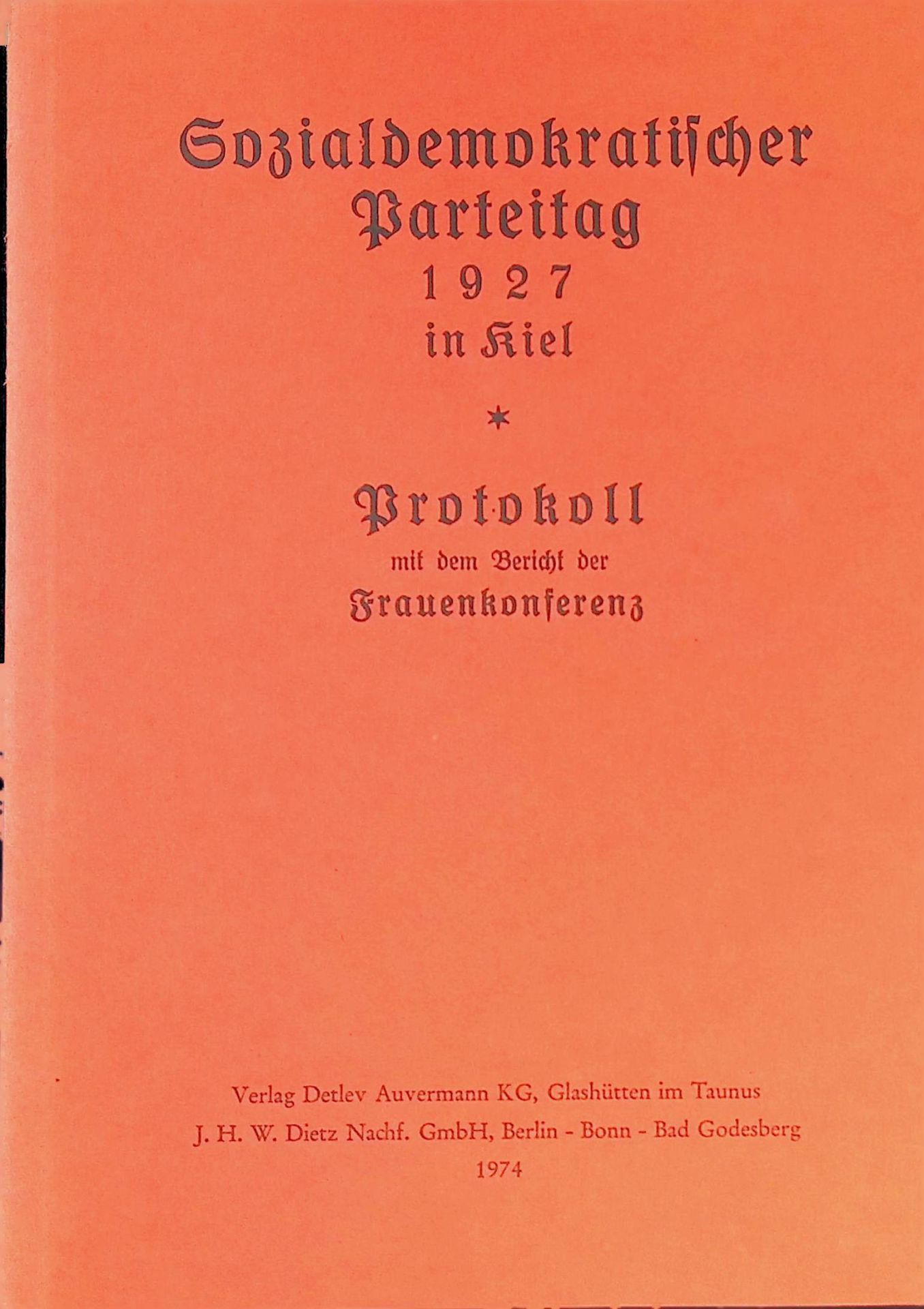 Sozialdemokratischer Parteitag, Kiel, 1927 : Protokoll mit dem Bericht der Frauenkonferenz