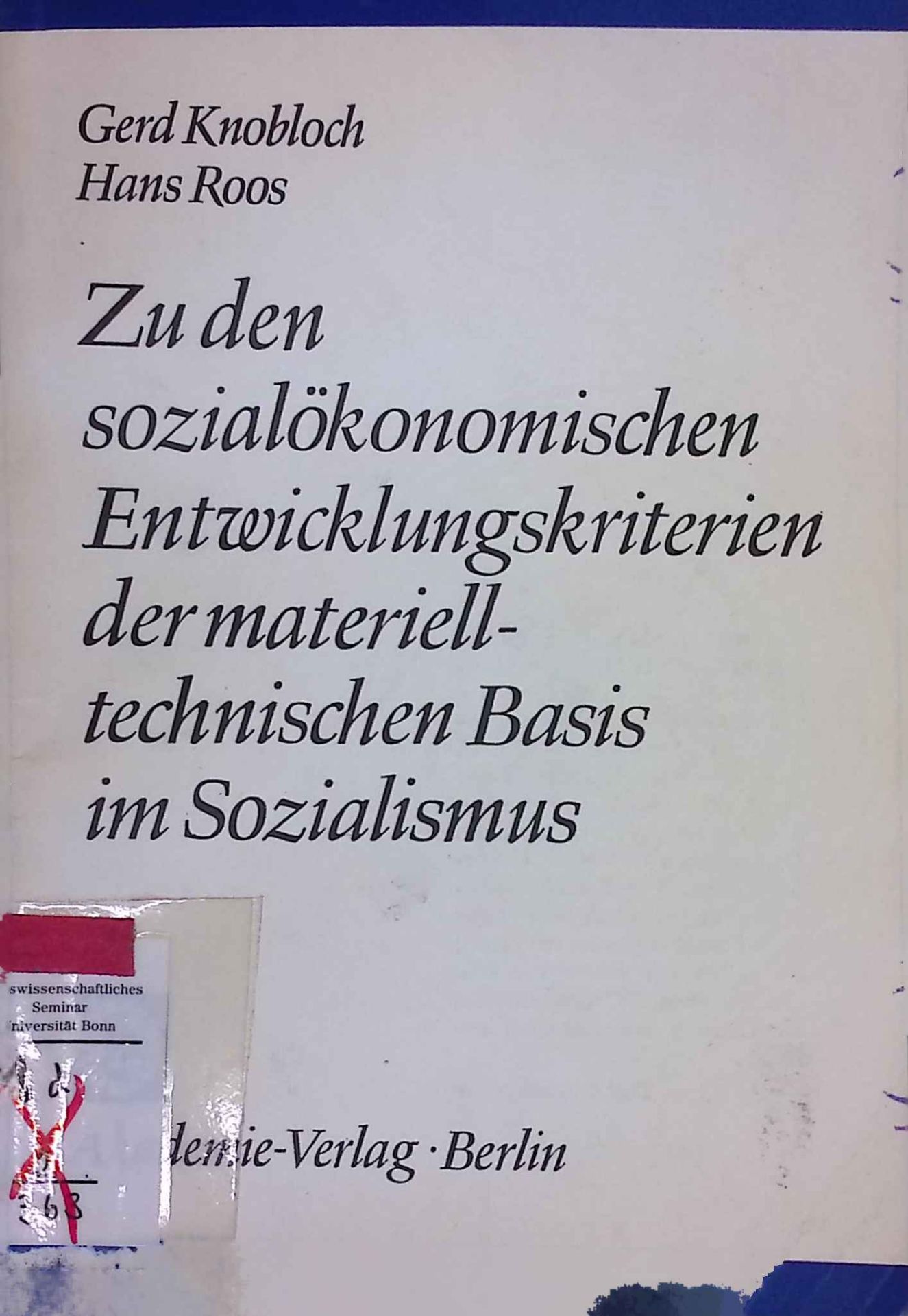 Zu den sozialökonomischen Entwicklungskriterien der materiell-technischen Basis im Sozialismus
